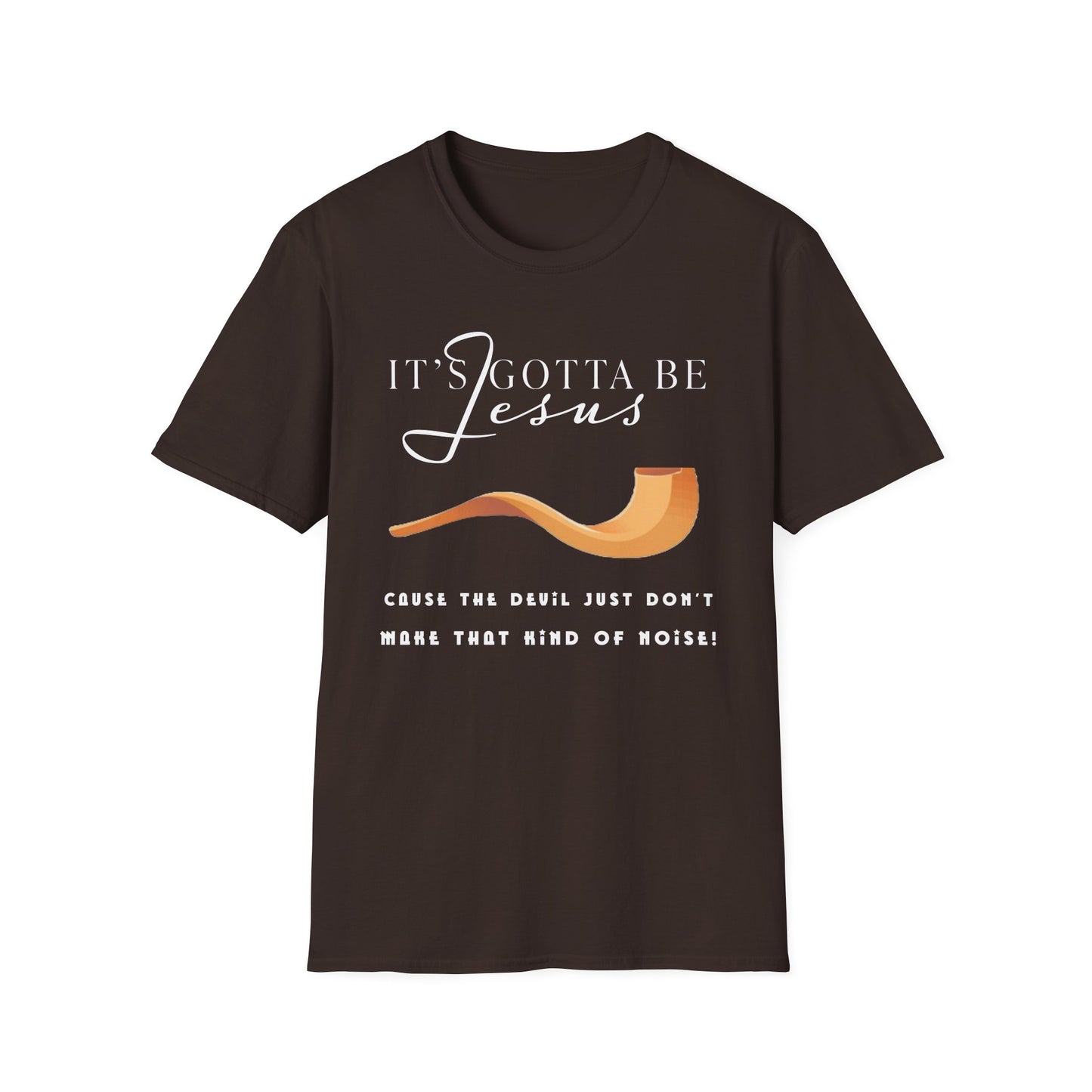 "Gotta Be Jesus" Unisex T-Shirt