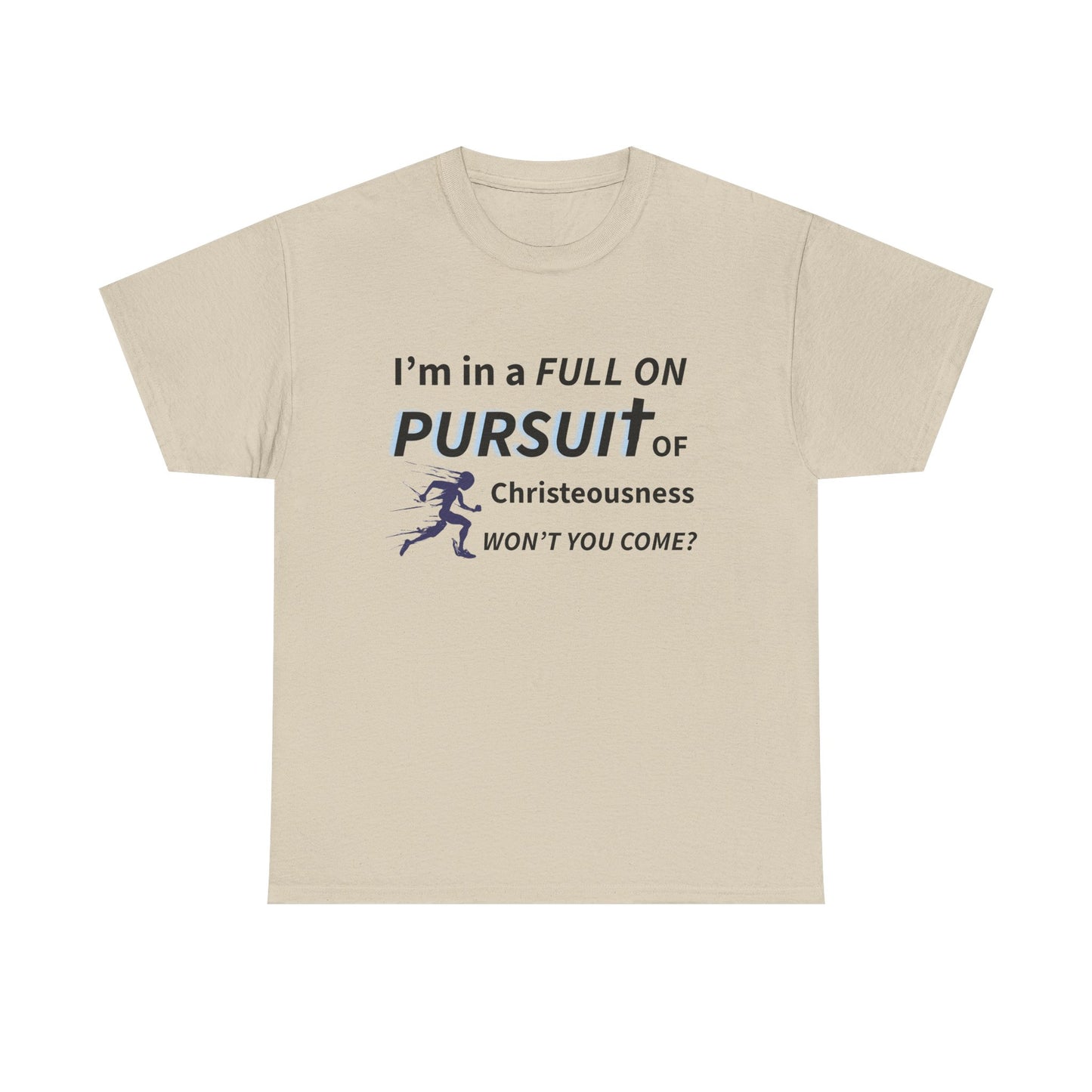 Pursuit of Christeousness Unisex Tee - Inspirational T-Shirt, Casual Wear, Gift for Friends, Motivational Apparel, Everyday Style