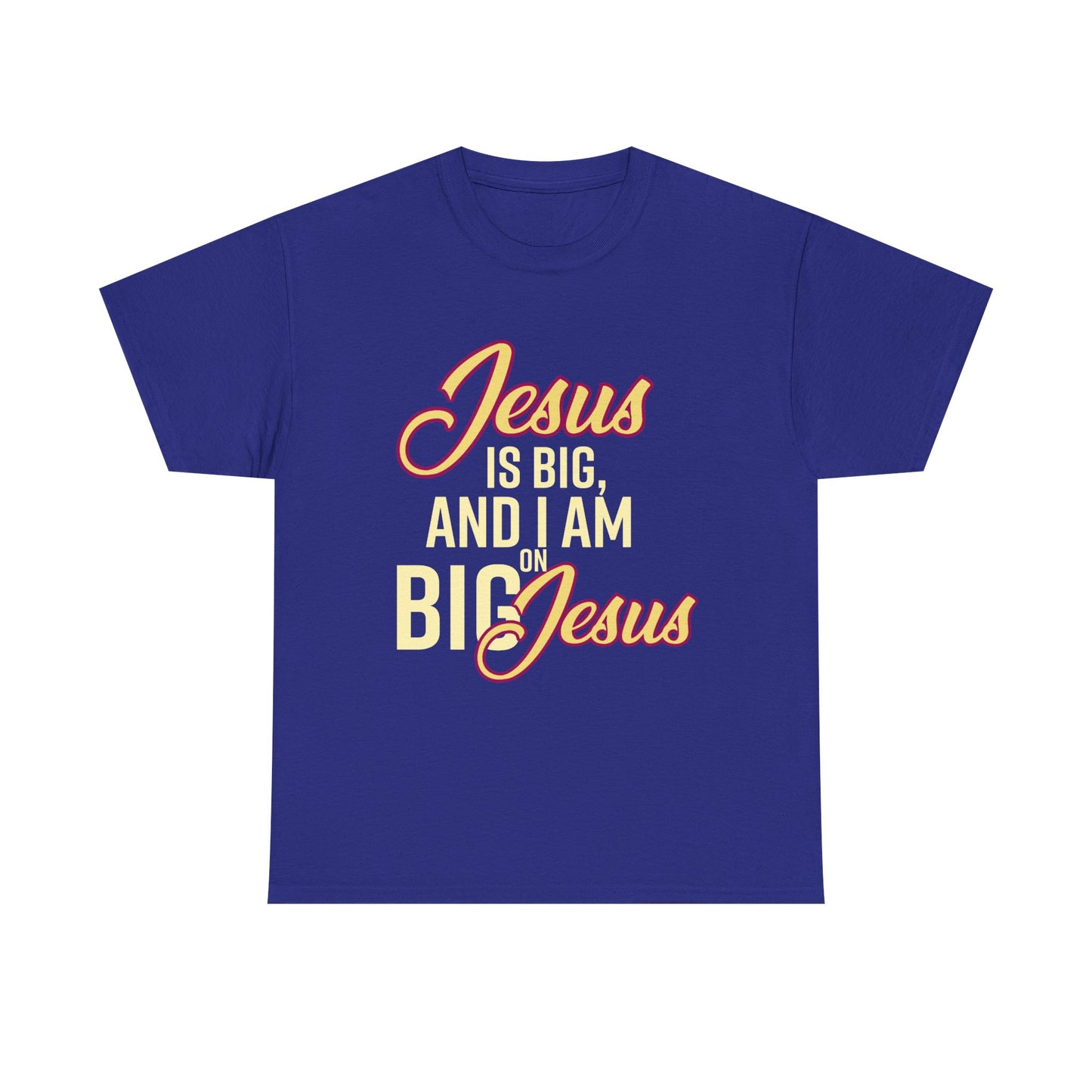 Jesus is Big Unisex Heavy Cotton Tee with Jesus Quote, Christian T-Shirt, Faith-Based Apparel, Gift for Believers, Inspirational Top