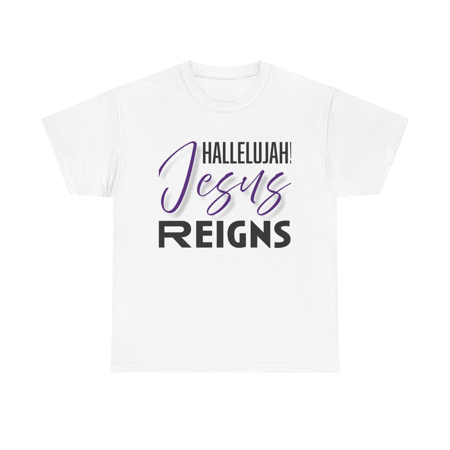 "Hallelujah! Jesus Reigns" Unisex Tee