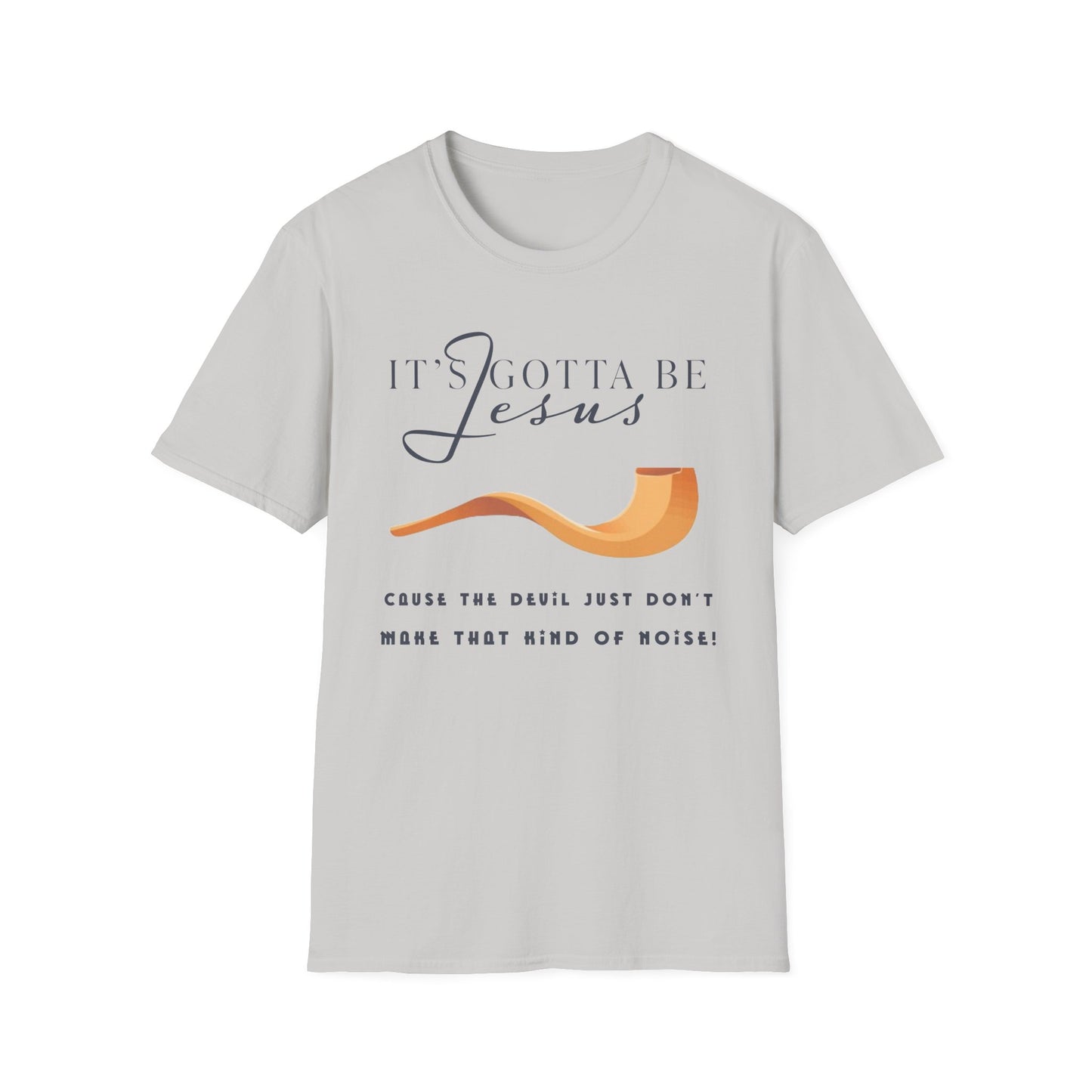 "Gotta Be Jesus" Unisex T-Shirt