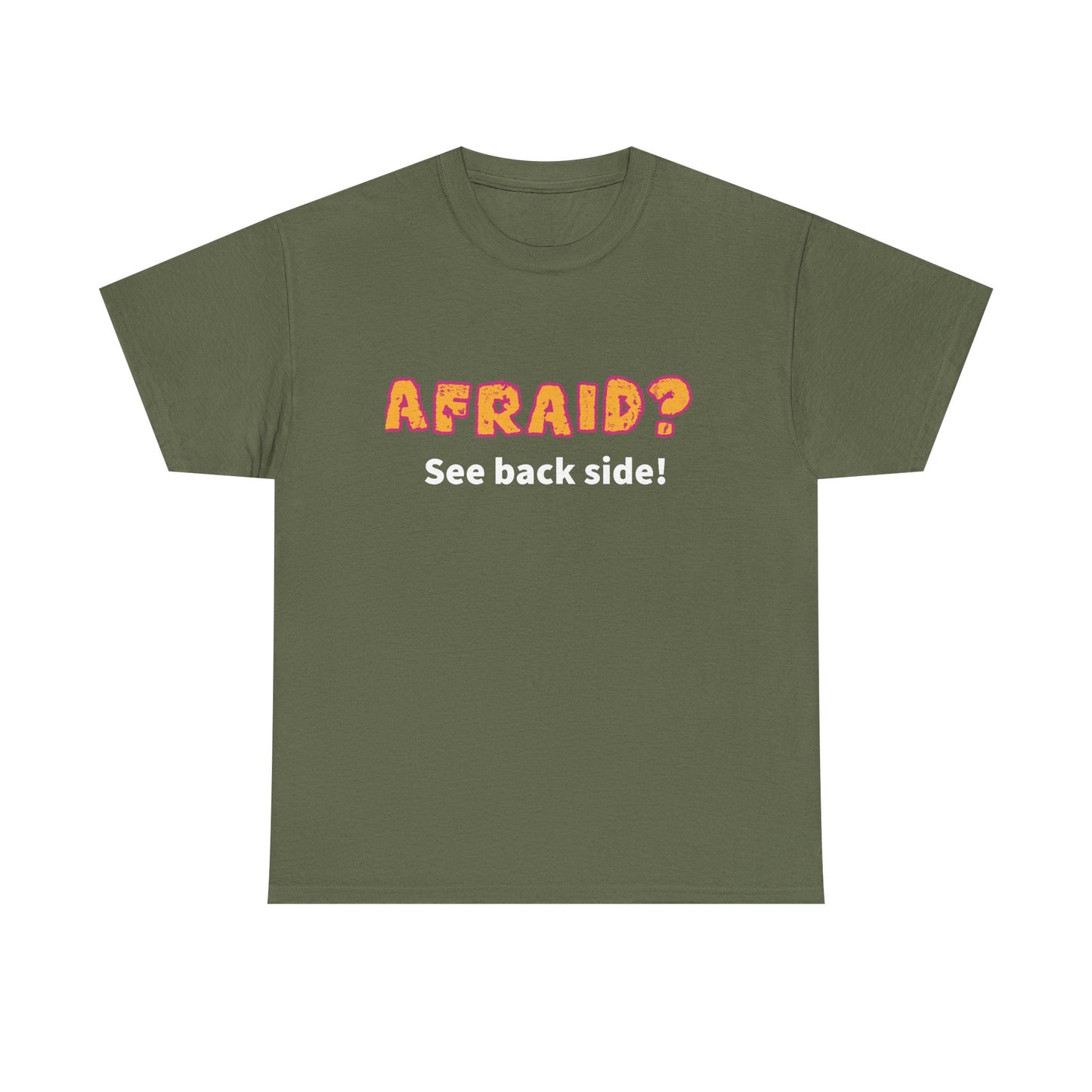 Not so Funny "Afraid?" Unisex Tee - "AFRAID? See back side!" T-Shirt, Casual Cotton Shirt, Gift for Friends, Humor Clothing, Novelty Tee