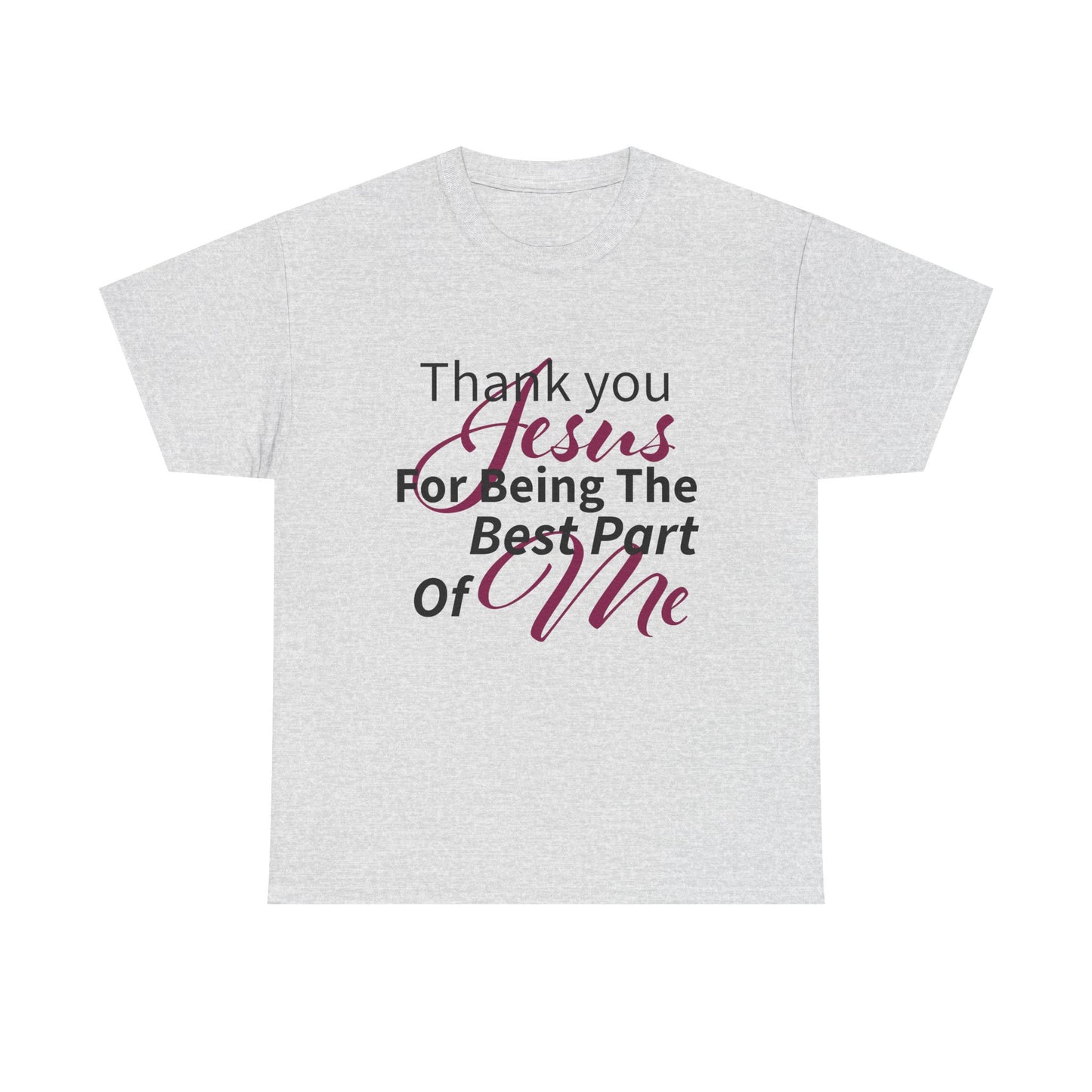 Thank You Jesus Best Unisex Heavy Cotton T-Shirt, Faith-Based Apparel, Christian Gift, Religious T-Shirt, Spiritual Wear, Bible Verse Shirt
