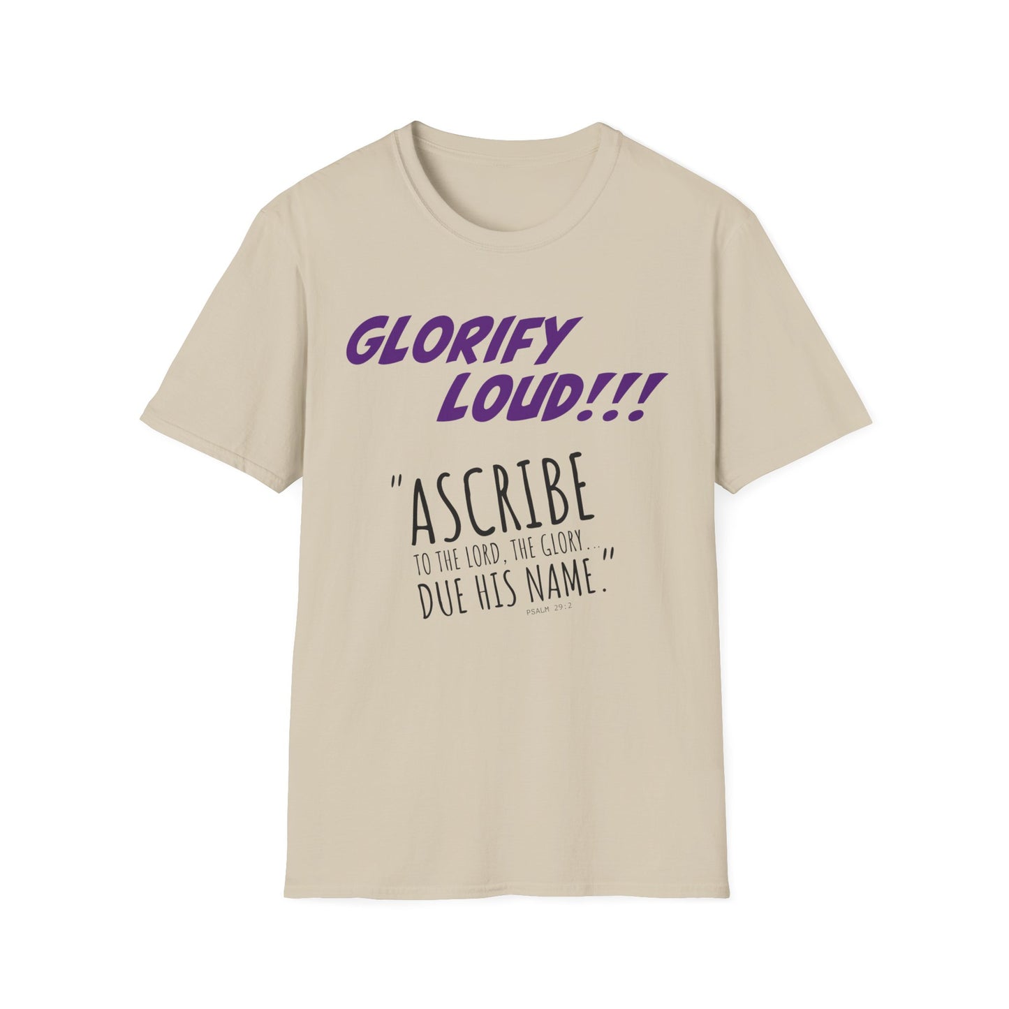 "Glorify Loud" Unisex T-Shirt