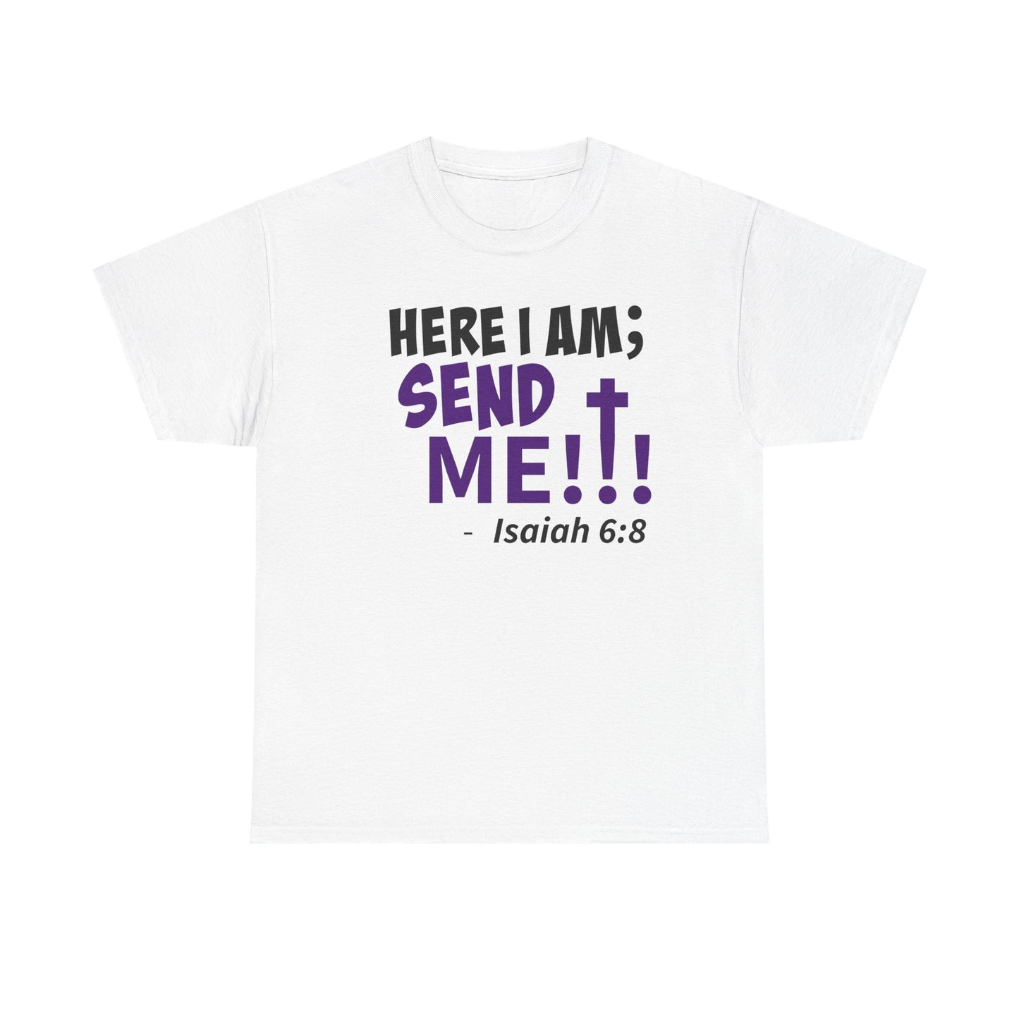 Here I Am! Send Me Faith-Inspired Unisex Tee: Here I Am! Send Me, Christian Apparel, Spiritual T-Shirts, Inspirational Fashion, Religious Gifts