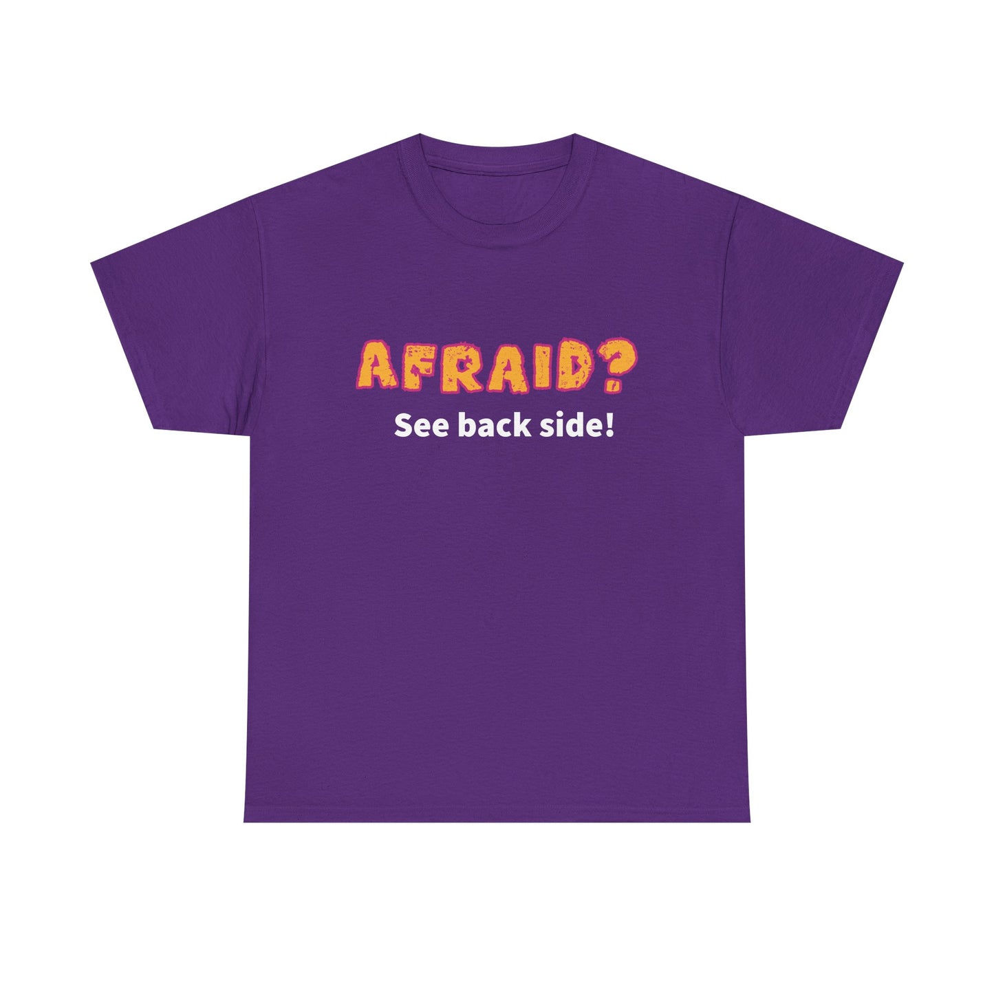 Not so Funny "Afraid?" Unisex Tee - "AFRAID? See back side!" T-Shirt, Casual Cotton Shirt, Gift for Friends, Humor Clothing, Novelty Tee