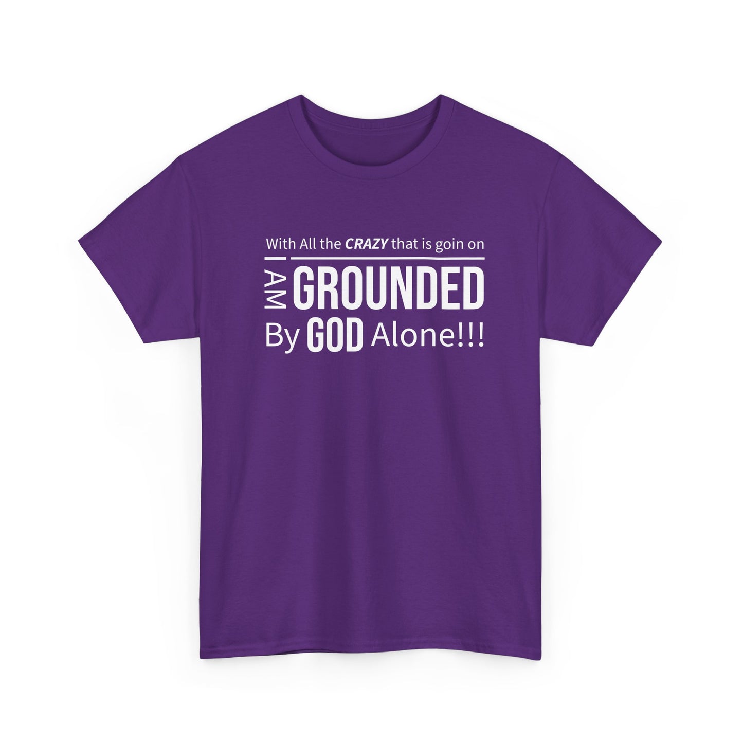 "Grounded By God" Unisex Tee