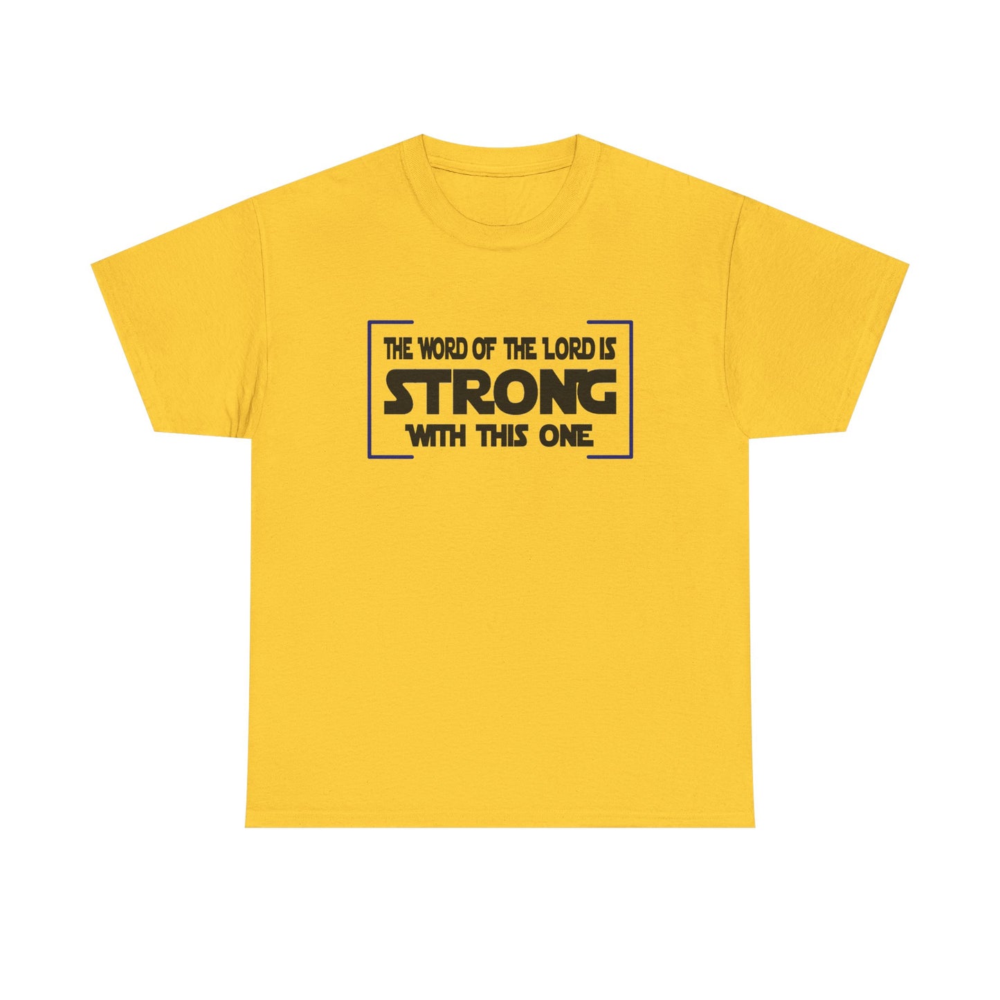 "The Word of the Lord Strong" Unisex Heavy Cotton Tee