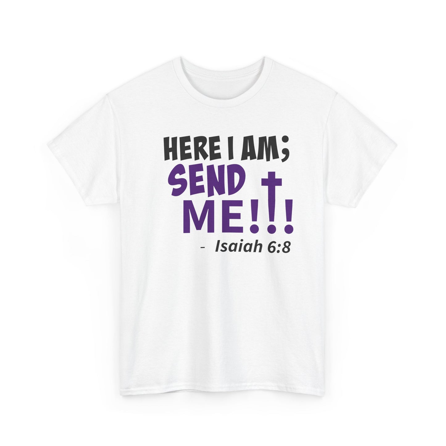 Here I Am! Send Me Faith-Inspired Unisex Tee: Here I Am! Send Me, Christian Apparel, Spiritual T-Shirts, Inspirational Fashion, Religious Gifts