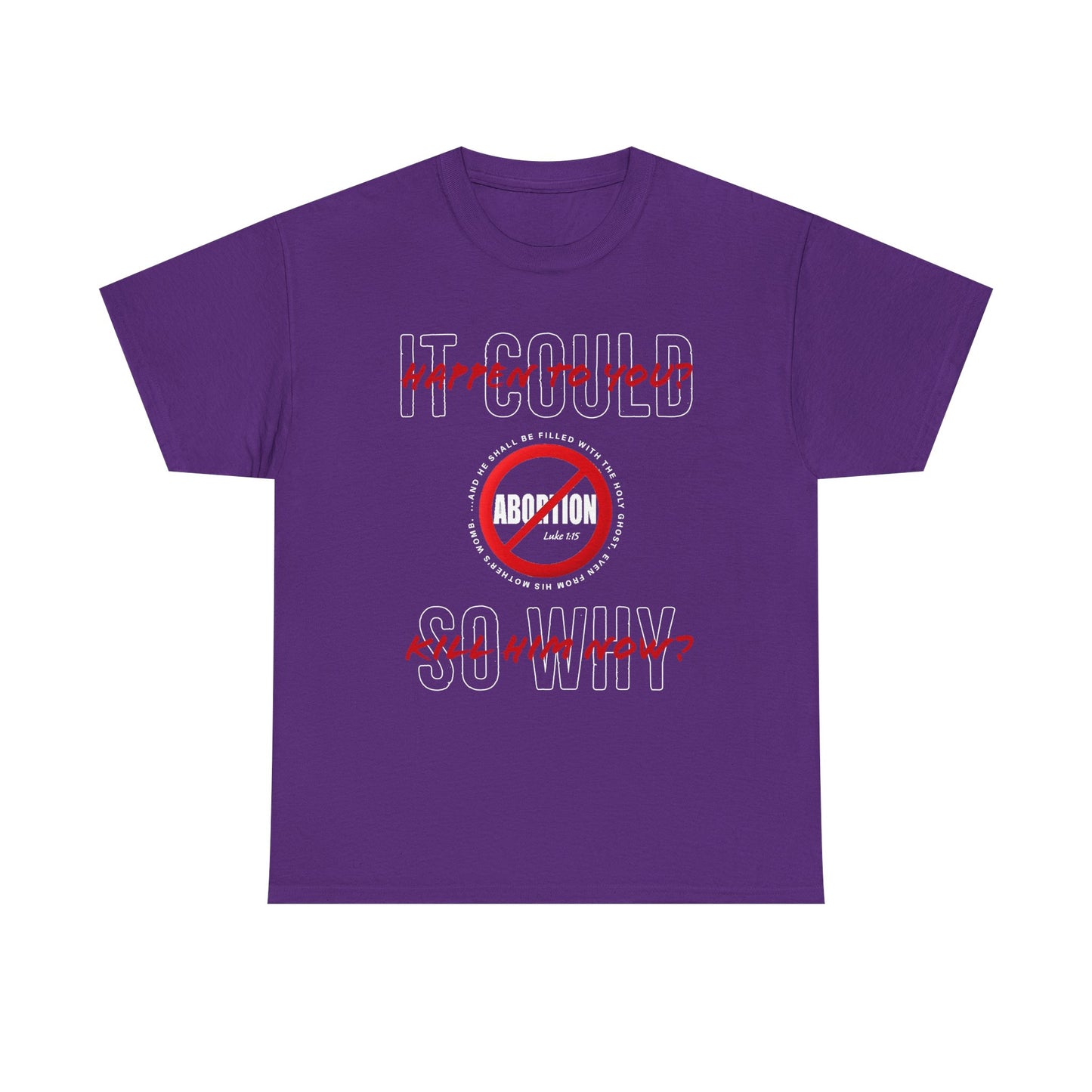 "It Could Happen to You." Unisex Heavy Cotton Tee