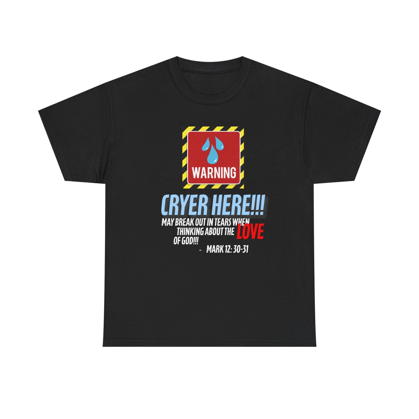 Warning Cryer Here Unisex Heavy Cotton Tee | Inspirational Shirt, Christian Gift, Faith-Based Apparel, Church Wear, Casual Outfit