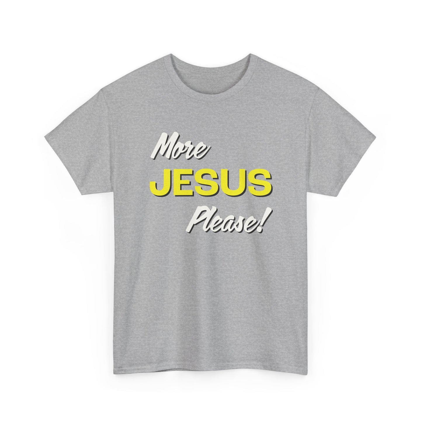 "More Jesus Please!" Unisex Heavy Cotton Tee