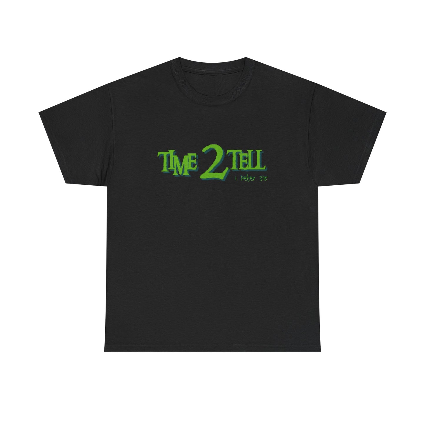 "Time 2 Tell" Unisex Heavy Cotton Tee