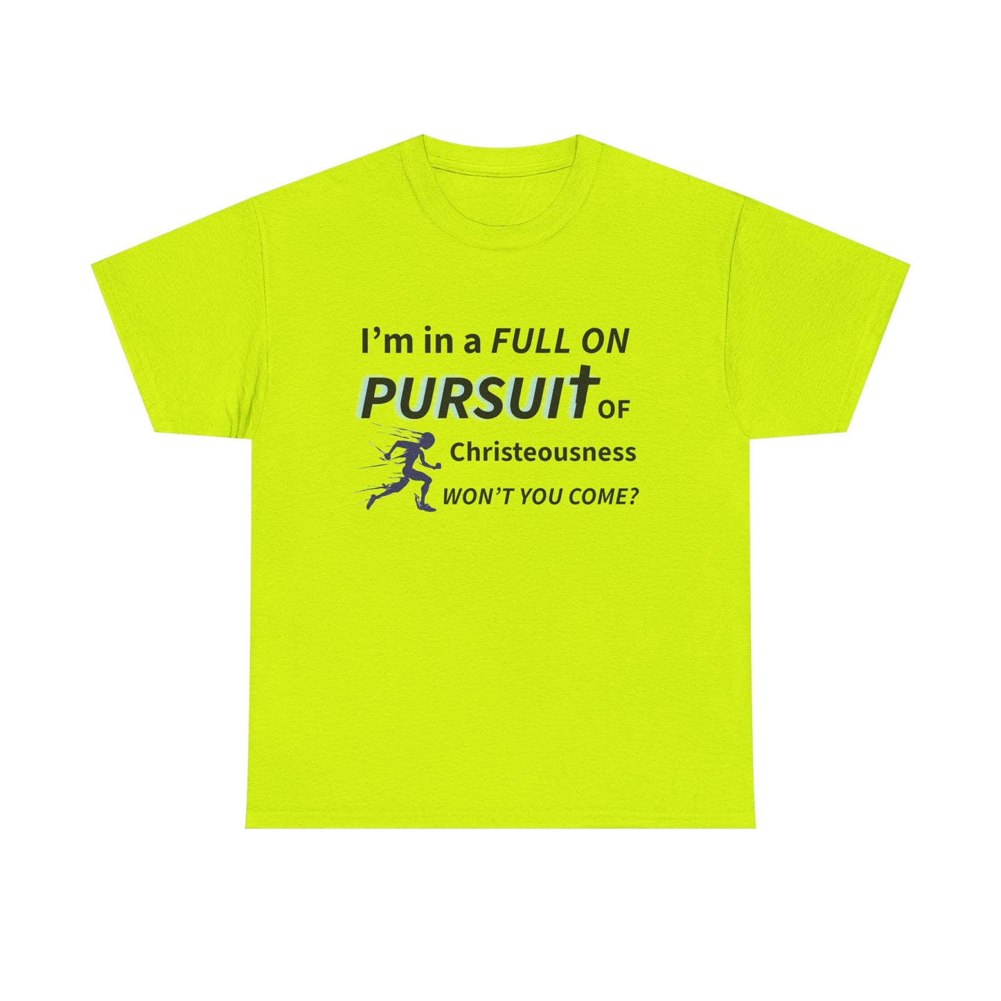 Pursuit of Christeousness Unisex Tee - Inspirational T-Shirt, Casual Wear, Gift for Friends, Motivational Apparel, Everyday Style