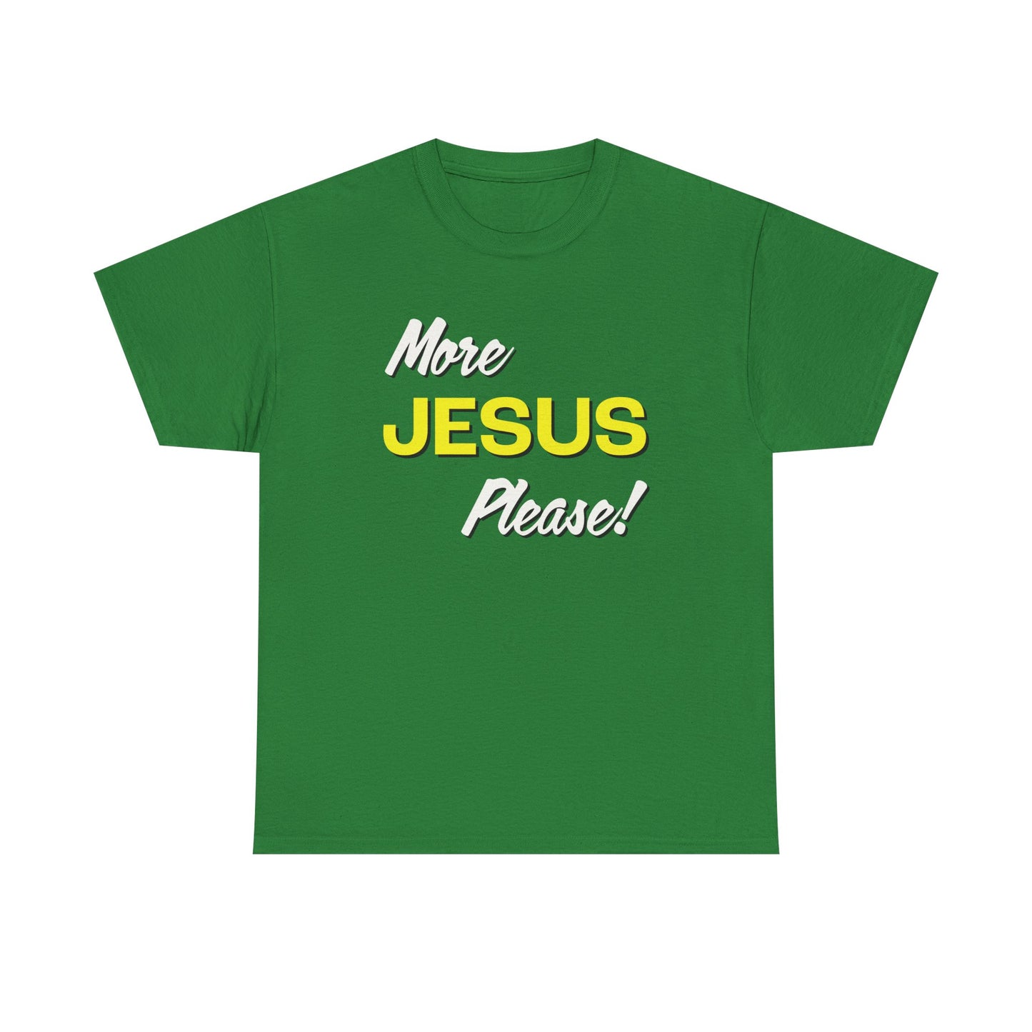 "More Jesus Please!" Unisex Heavy Cotton Tee