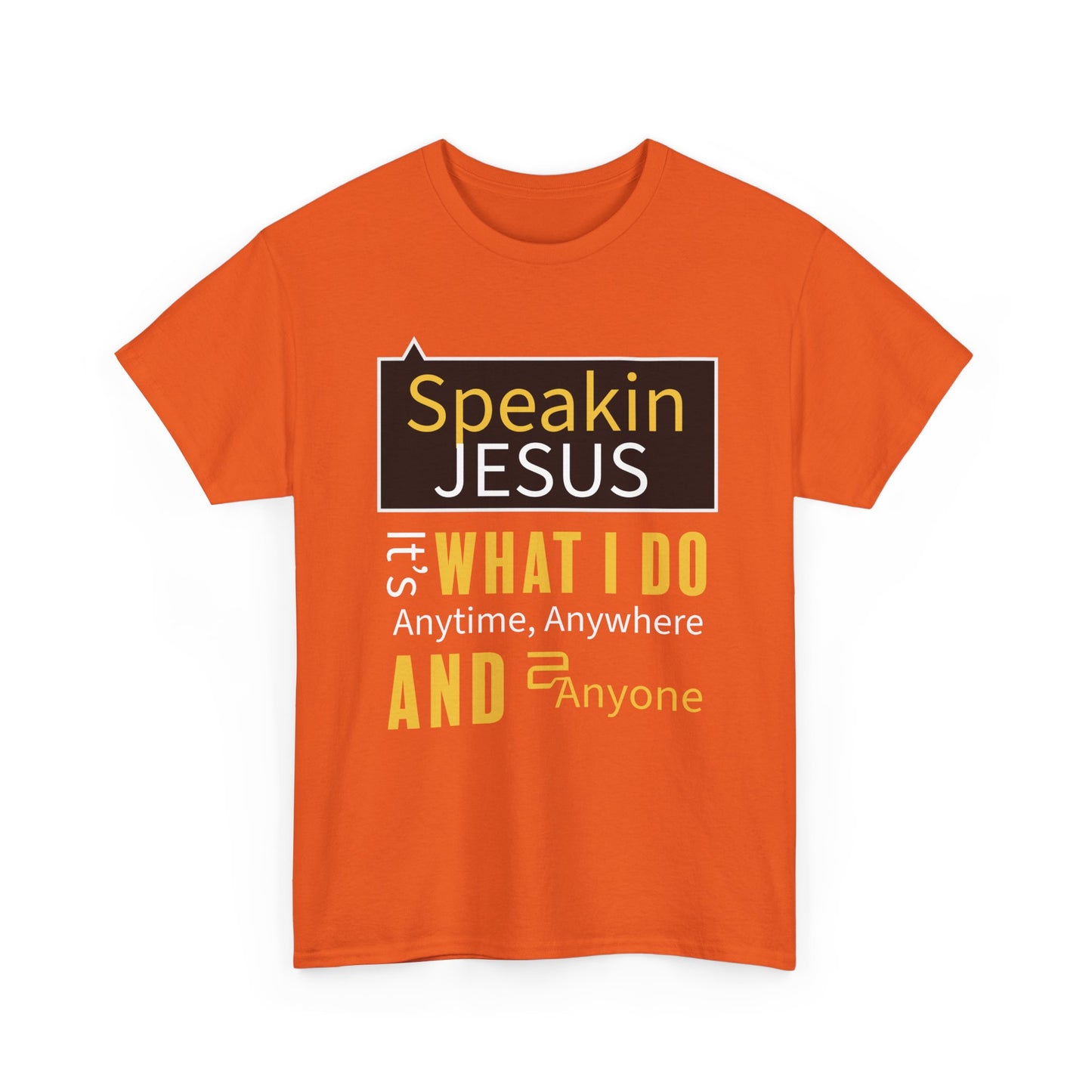 "Speakin Jesus" Unisex Tee