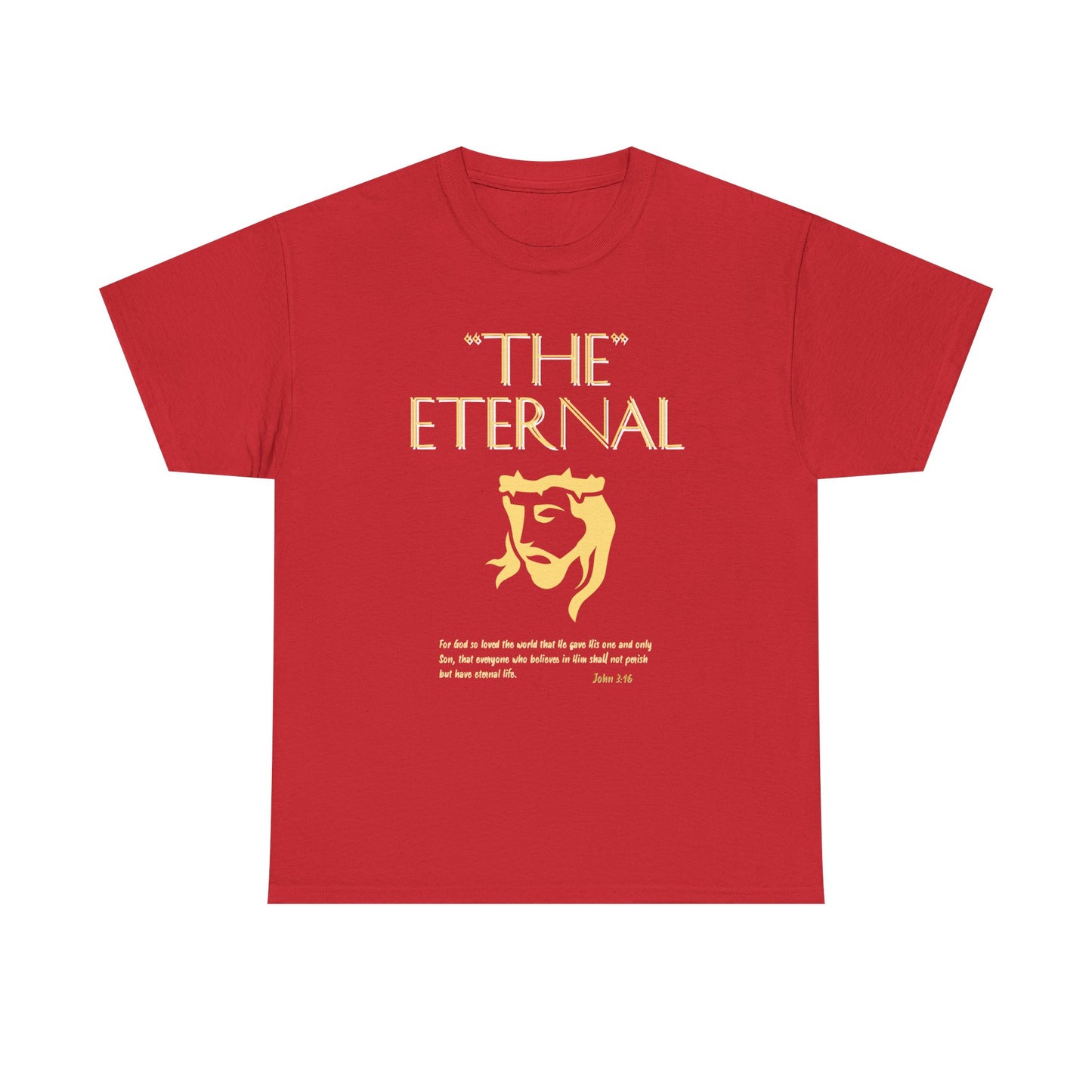 "The Eternal" John 3:16 Unisex Heavy Cotton Tee