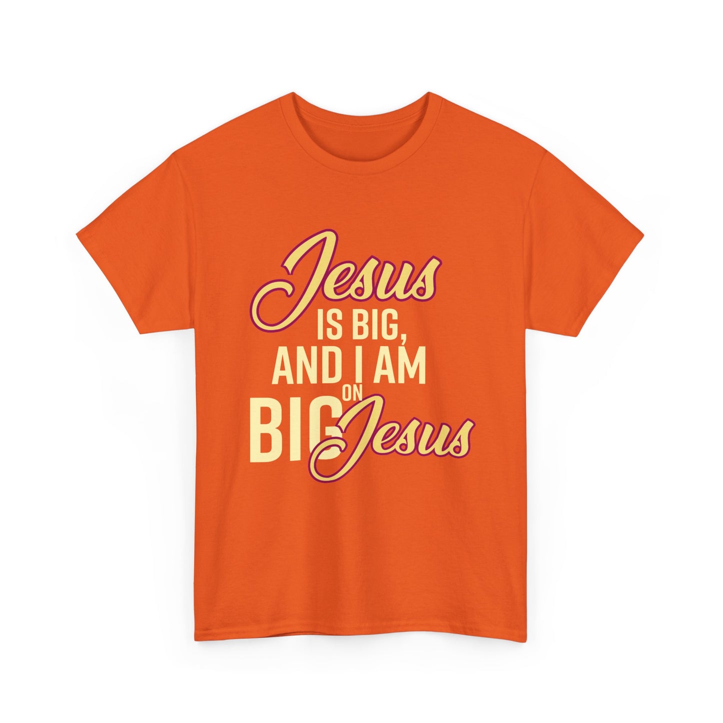 Jesus is Big Unisex Heavy Cotton Tee with Jesus Quote, Christian T-Shirt, Faith-Based Apparel, Gift for Believers, Inspirational Top