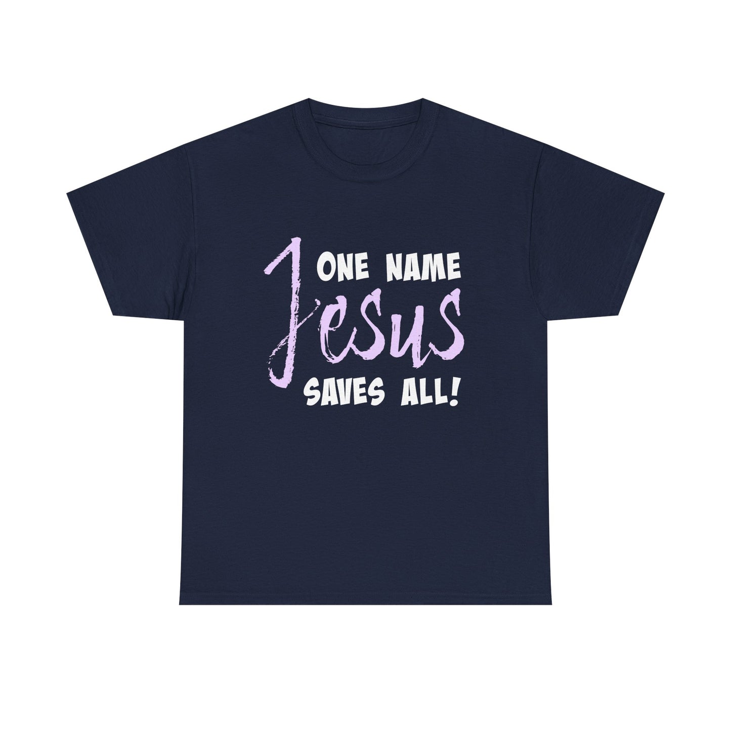 One Name Jesus Saves All! Unisex Heavy Cotton Tee, Christian T-Shirt, Faith-Based Apparel, Religious Gift, Inspirational Wear