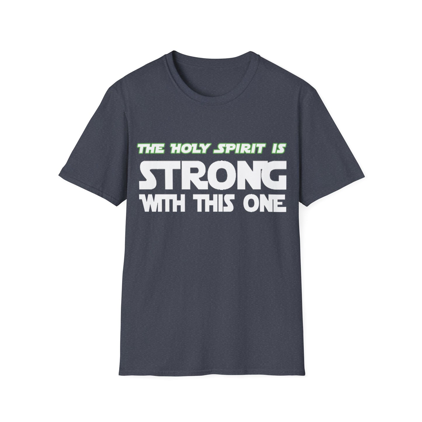 "Holy Spirit Strong" Unisex