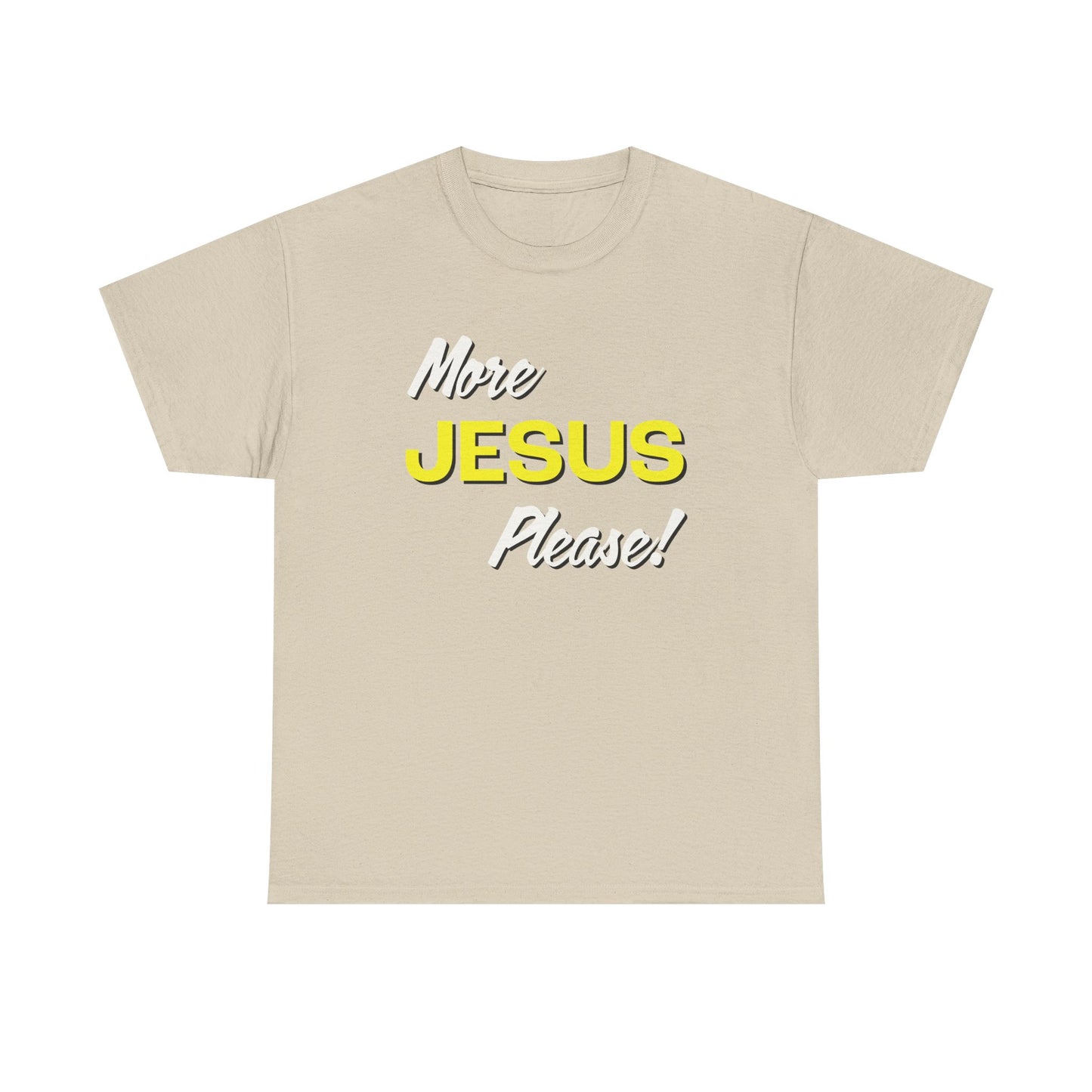 "More Jesus Please!" Unisex Heavy Cotton Tee