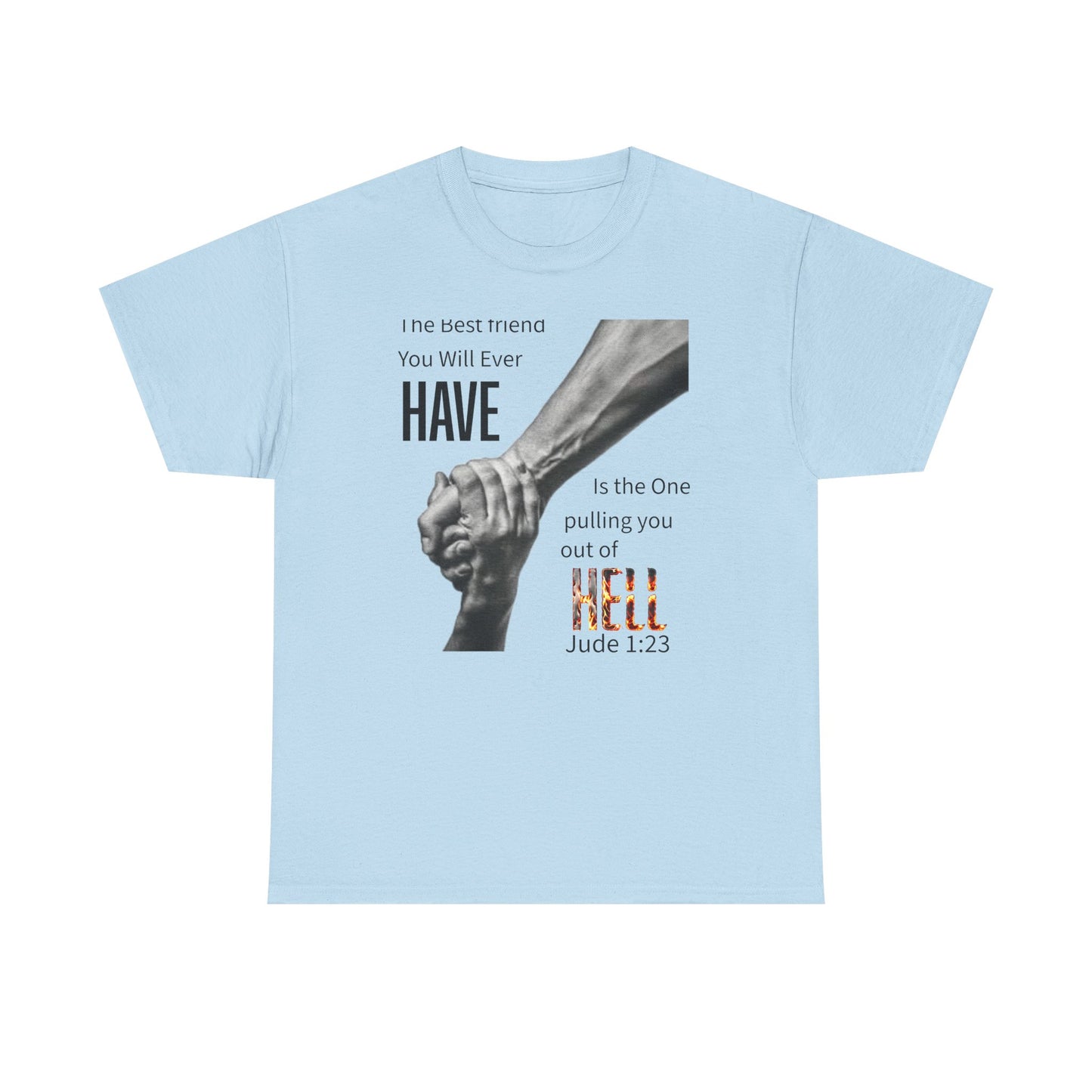 Pulling You Out of Hell Heavy Cotton Tee, Friendship Shirt, Unique Gift for Friends, Inspirational Tee, Casual Wear, Unisex Graphic Tee