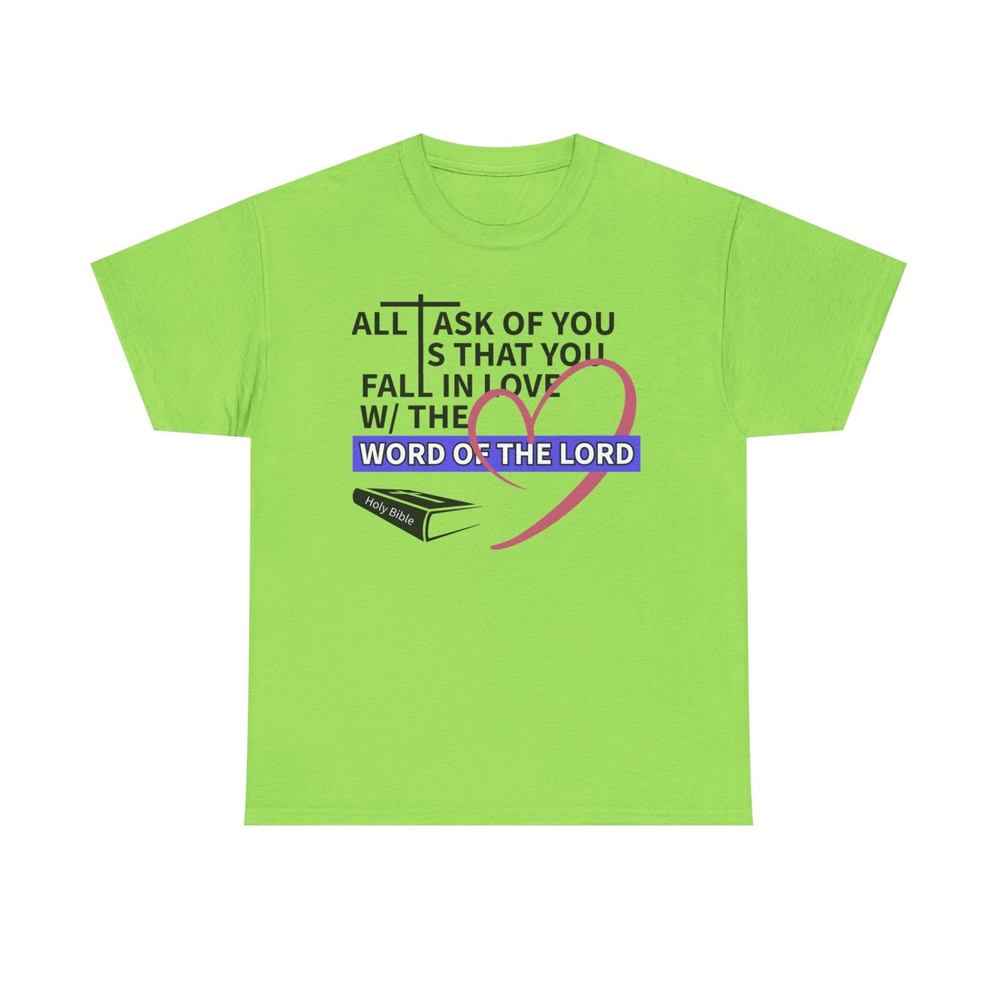 All I Ask Unisex Tee - Word of the Lord Love Shirt, Christian Apparel, Gift for Believers, Church Outing Top, Inspirational T-Shirt