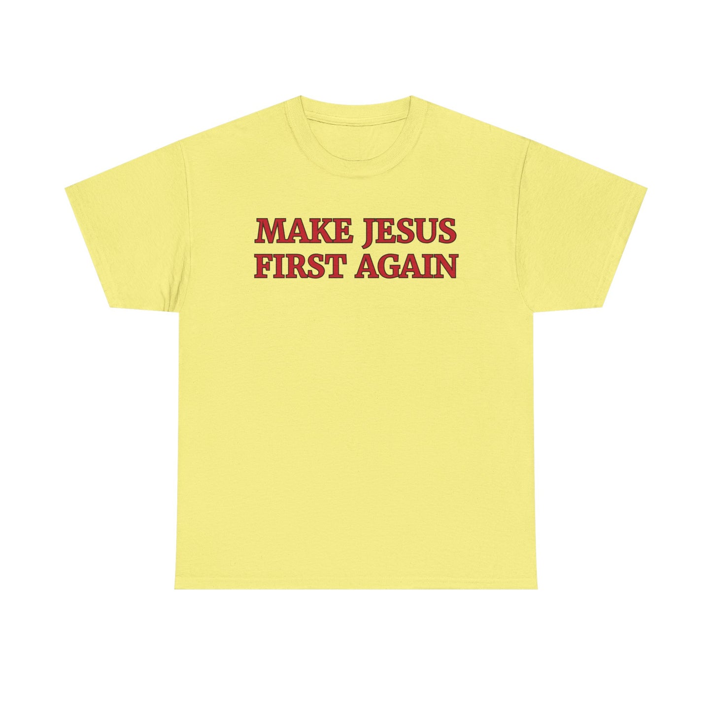 Make Jesus First Again Unisex Heavy Cotton Tee, Faith T-Shirt, Christian Apparel, Inspirational Gift, Religious Shirt, Casual Wear