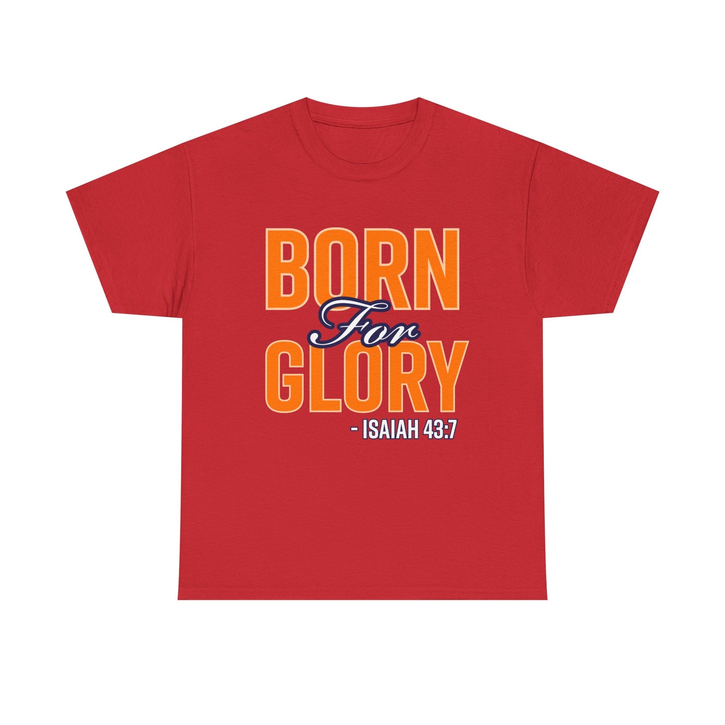 Born For Glory Unisex Heavy Cotton Tee, Inspirational Shirt, Faith-Based Casual Wear, Christian Gift, Bible Verse Apparel