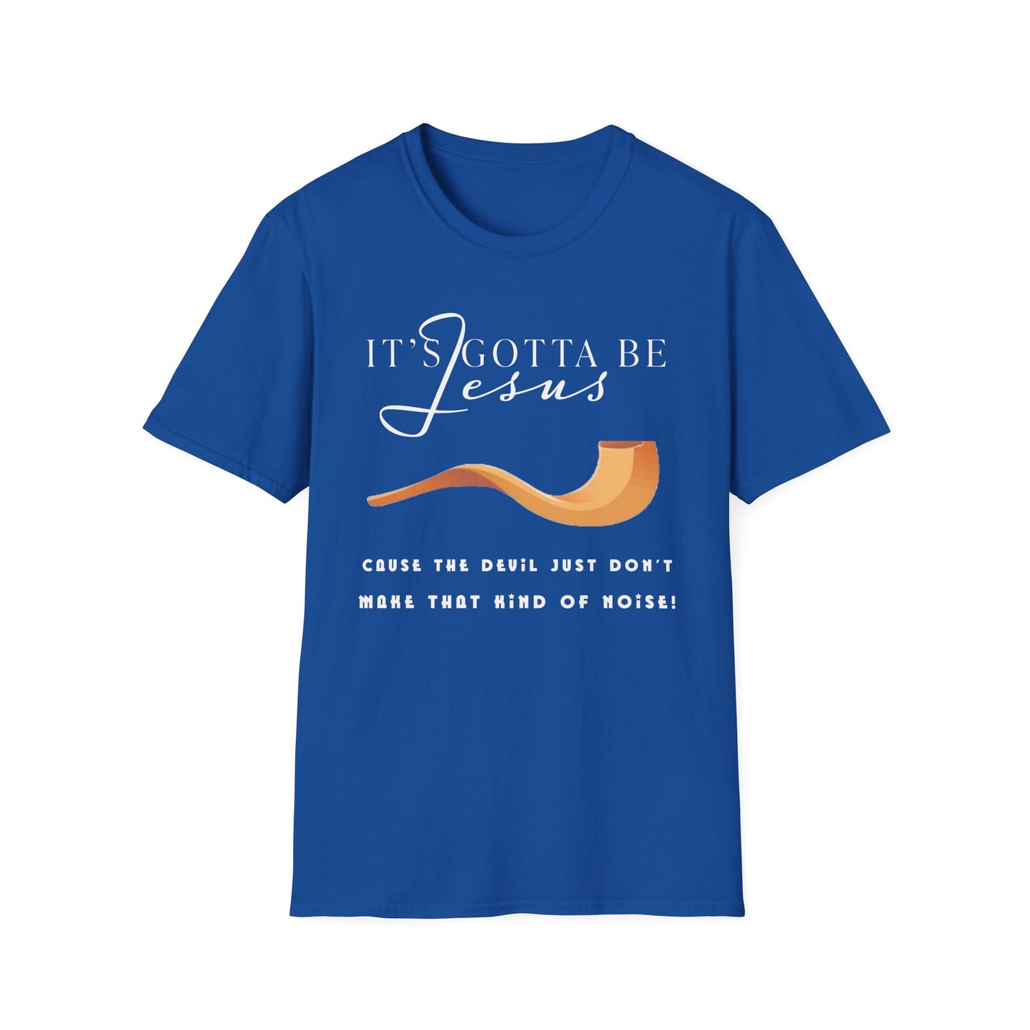"Gotta Be Jesus" Unisex T-Shirt