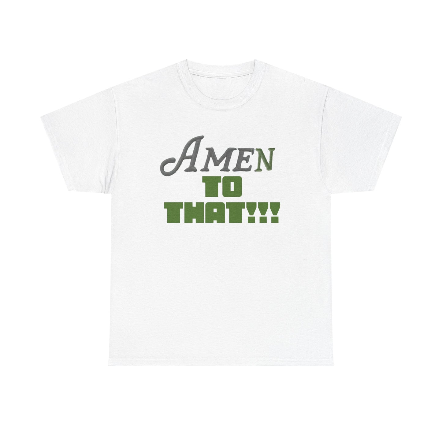 Amen to That Unisex Heavy Cotton Tee, Inspirational Shirt, Casual Wear, Gift for Friends, Christian Apparel, Everyday Comfort
