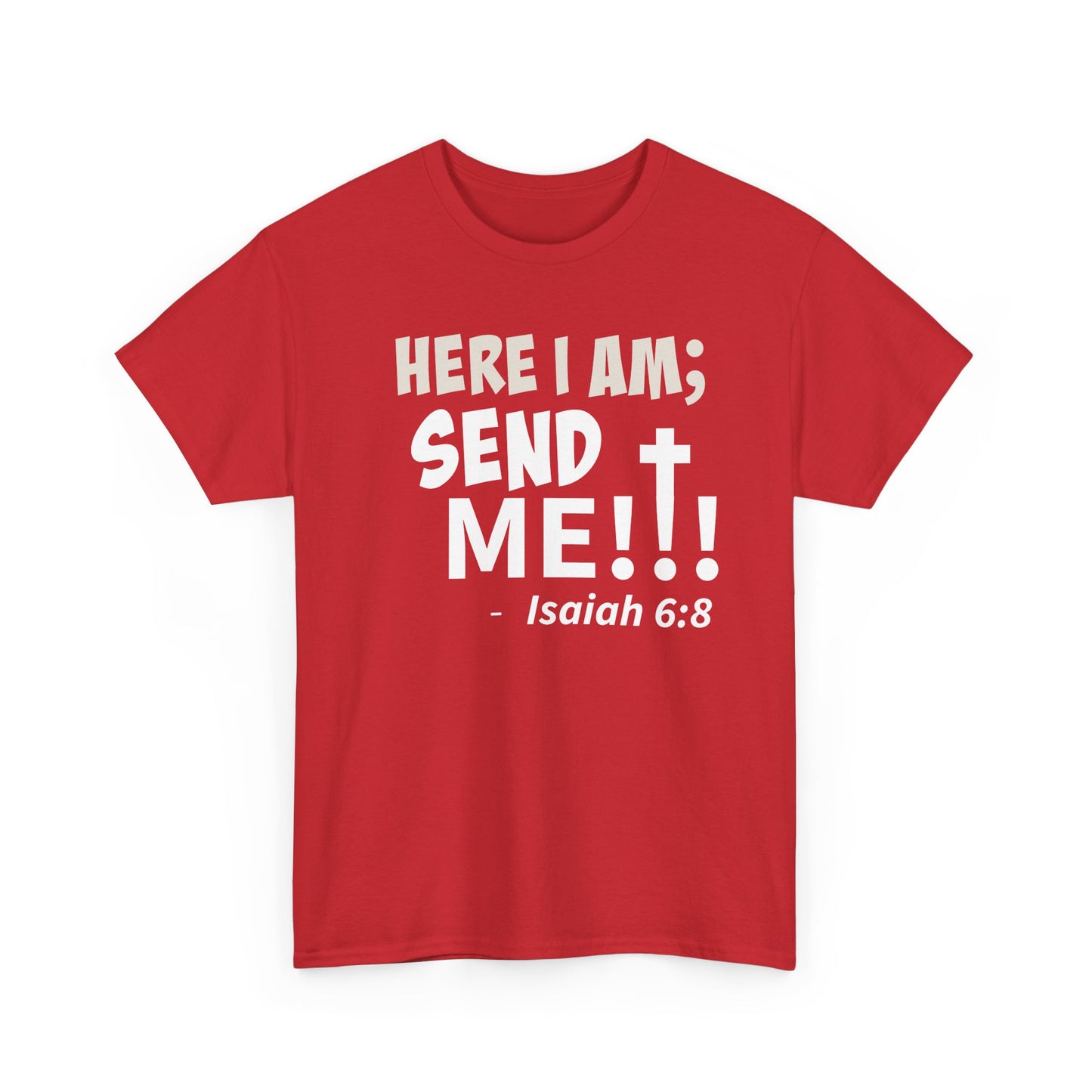 Here I Am! Send Me Faith-Inspired Unisex Tee: Here I Am! Send Me, Christian Apparel, Spiritual T-Shirts, Inspirational Fashion, Religious Gifts