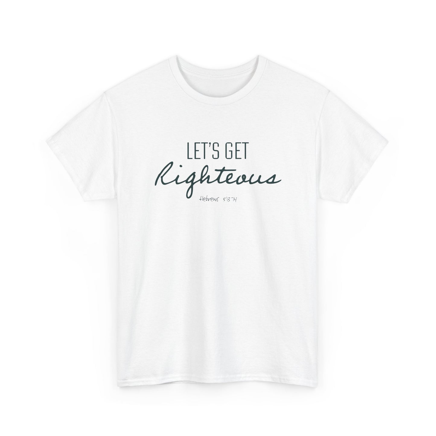 "Let's Get Righteous" Unisex Heavy Cotton Tee