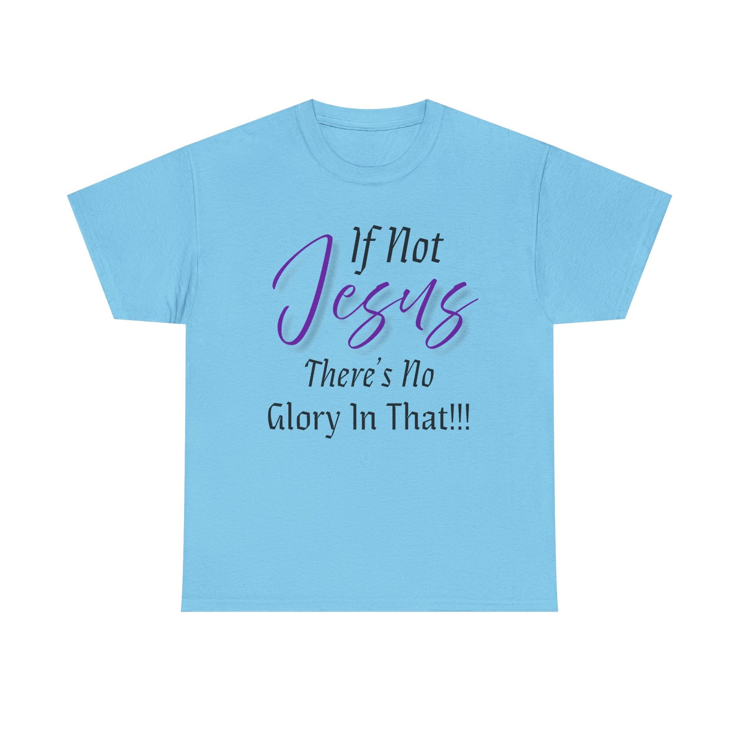 If Not Jesus Inspirational Jesus Tee, Faith Shirt, Christian Gift, Spiritual Apparel, Unisex Cotton T-Shirt, Motivational Top, Religious Outfit