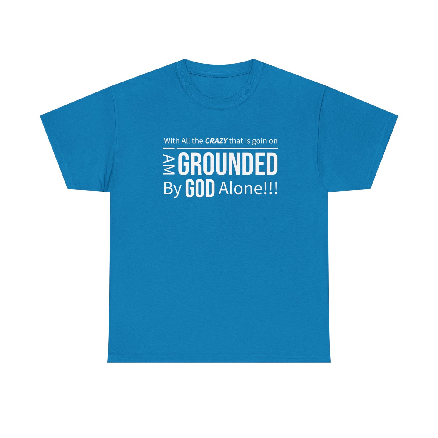 "Grounded By God" Unisex Tee