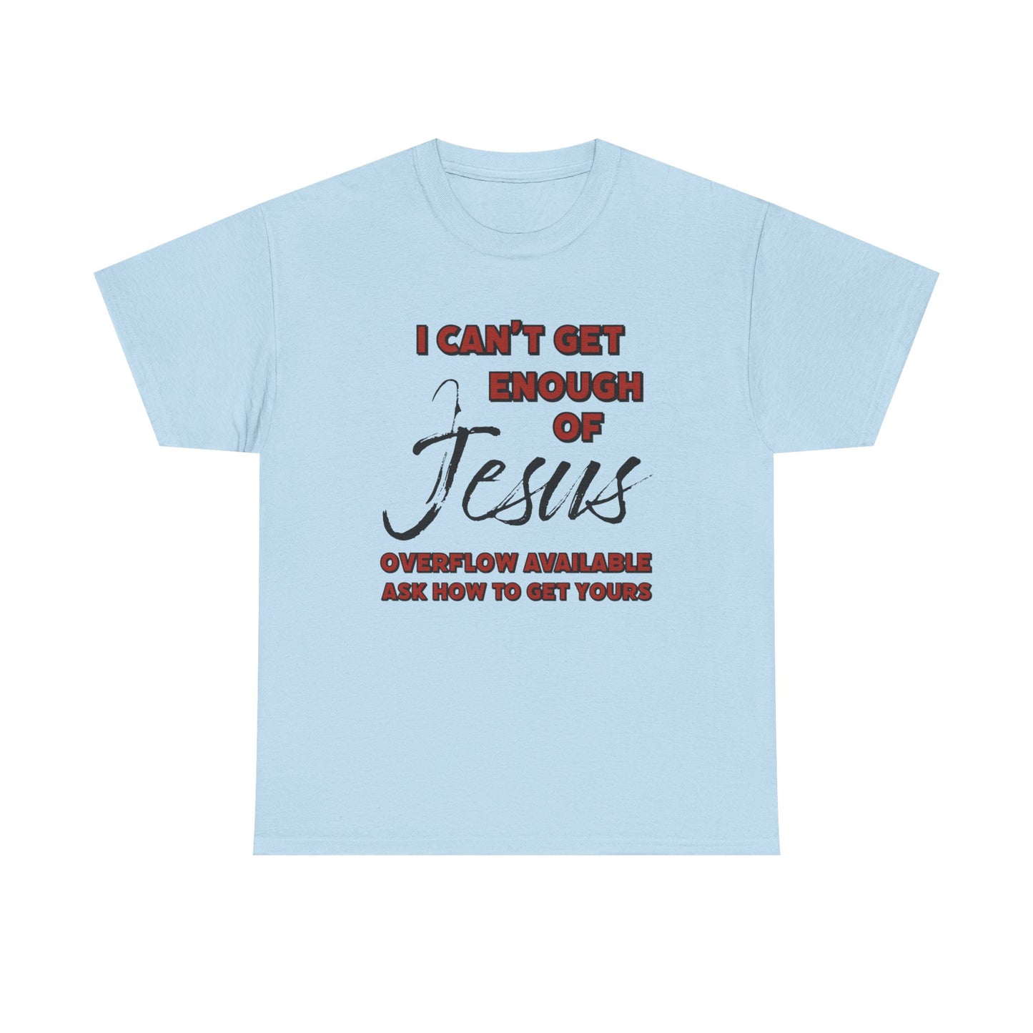 "I Can't Get Enough" Unisex Heavy Cotton Tee
