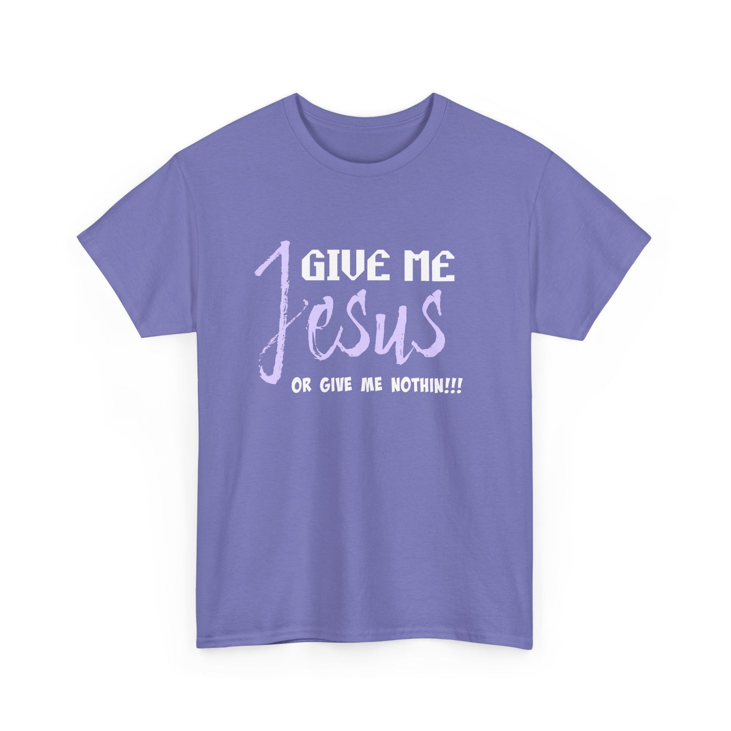Give Me Jesus Unisex Heavy Cotton Tee | Christian T-Shirt | Faith-Based Apparel | Religious Gift | Inspirational Clothing
