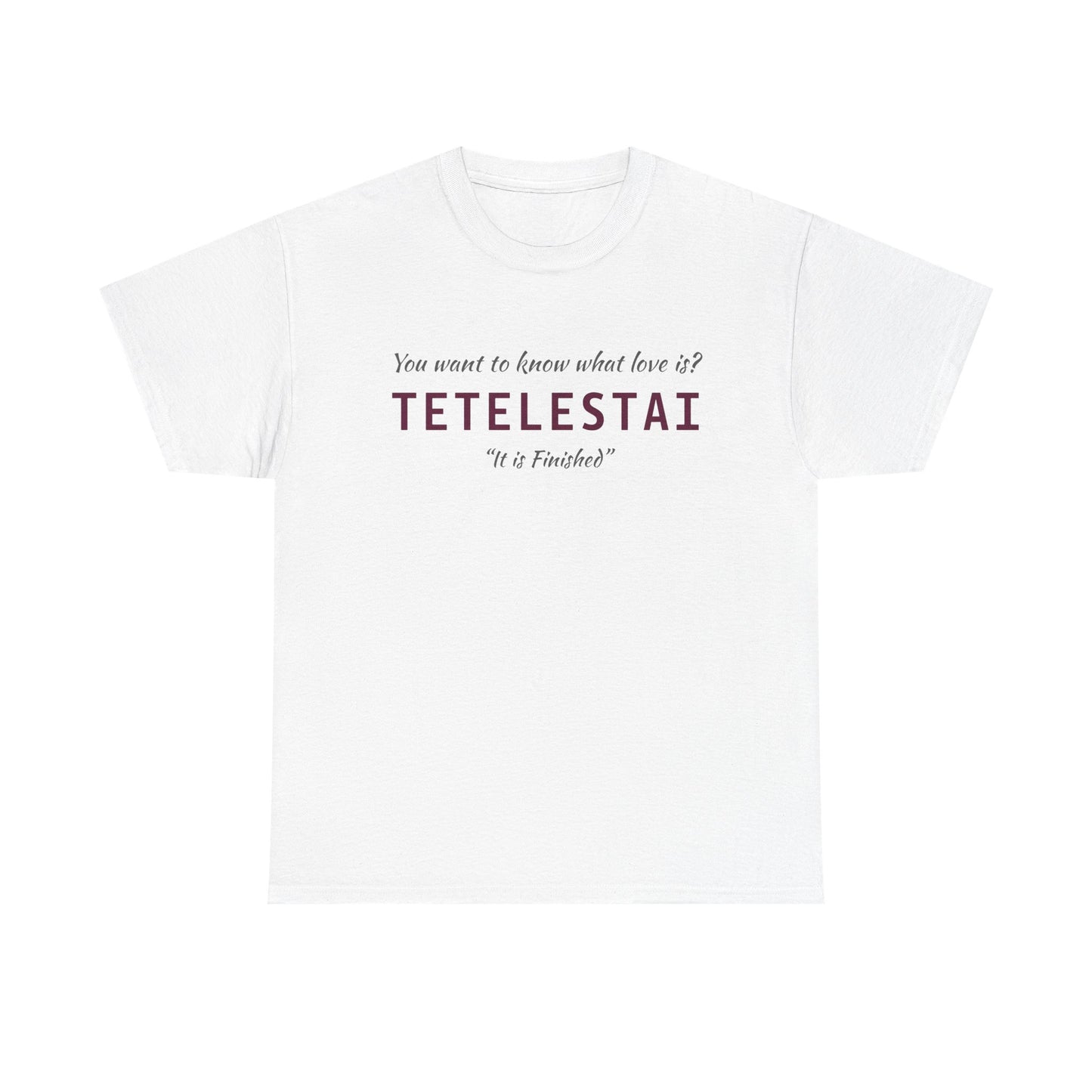 "Tetelestai" Unisex Tee