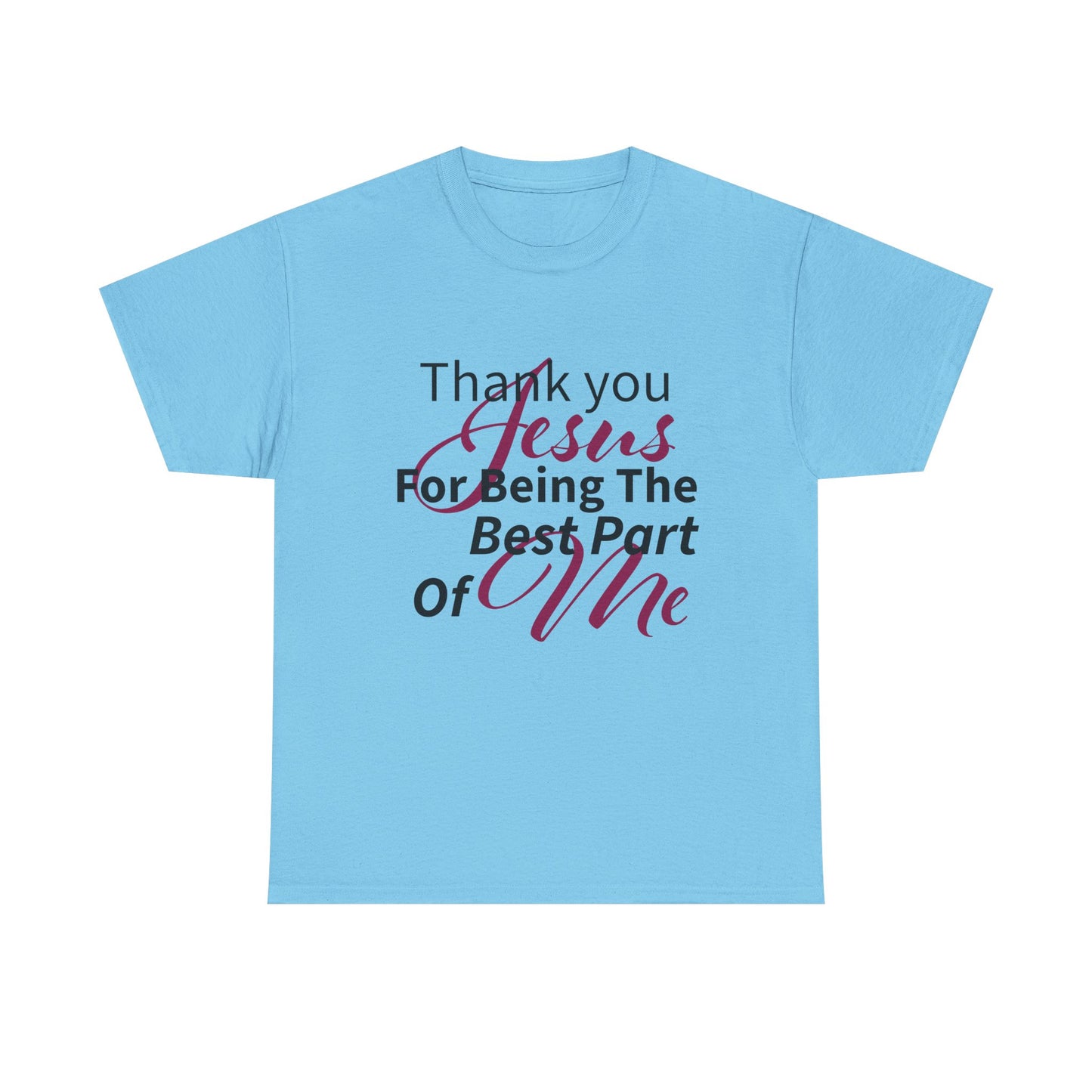 Thank You Jesus Best Unisex Heavy Cotton T-Shirt, Faith-Based Apparel, Christian Gift, Religious T-Shirt, Spiritual Wear, Bible Verse Shirt