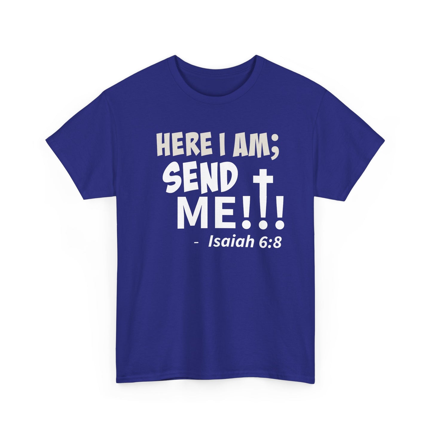 Here I Am! Send Me Faith-Inspired Unisex Tee: Here I Am! Send Me, Christian Apparel, Spiritual T-Shirts, Inspirational Fashion, Religious Gifts