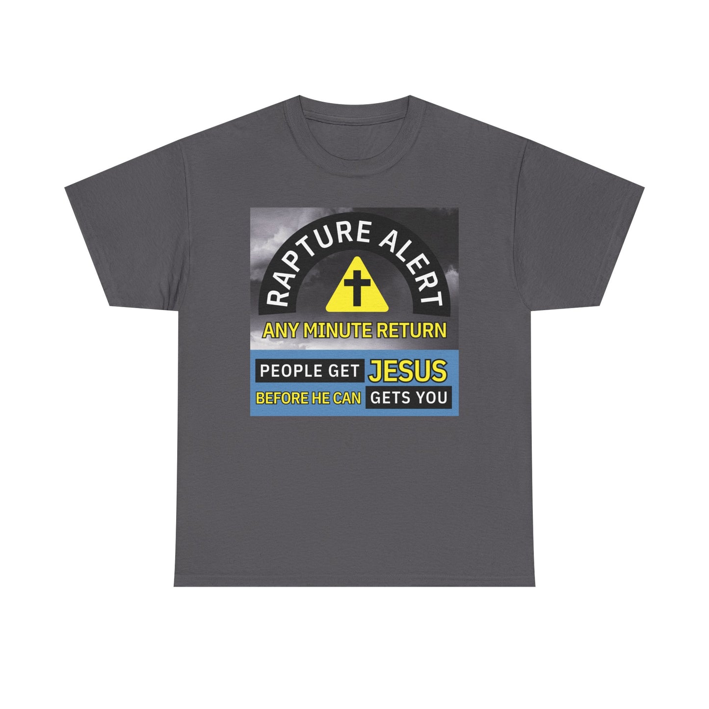 Rapture Alert Unisex Heavy Cotton Tee - Christian Faith Shirt, Gospel Message Top, Church Apparel, Religious Gift, Inspirational Tee