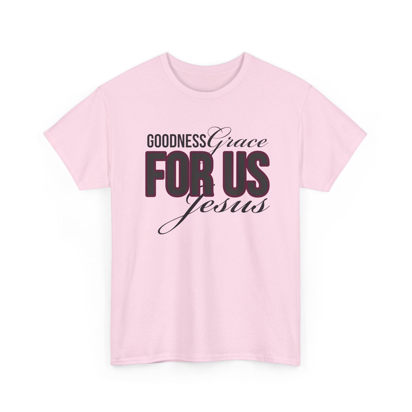 Goodness Grace For Us Faith-Inspired Unisex Heavy Cotton Tee - Goodness, Grace, For Us, Jesus, Christian Apparel, Inspirational Gift, Casual Wear