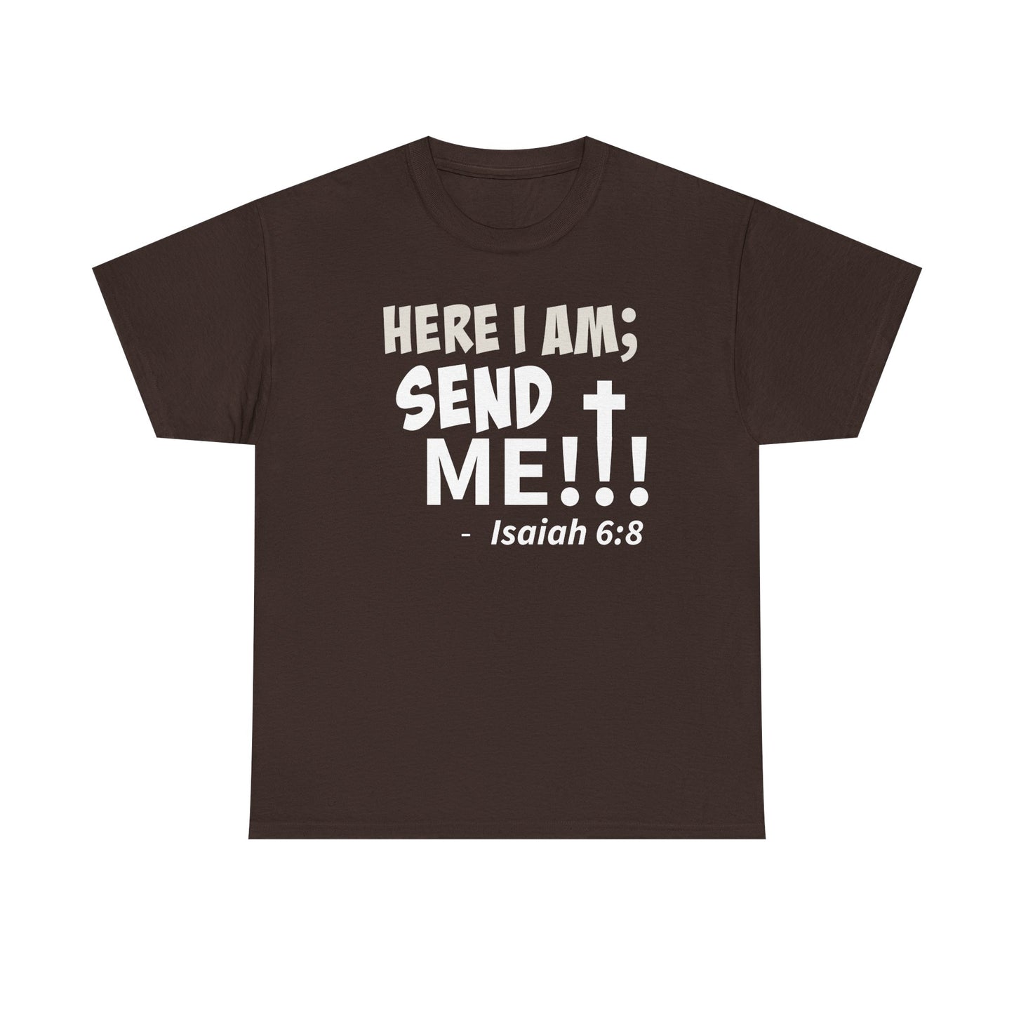 Here I Am! Send Me Faith-Inspired Unisex Tee: Here I Am! Send Me, Christian Apparel, Spiritual T-Shirts, Inspirational Fashion, Religious Gifts
