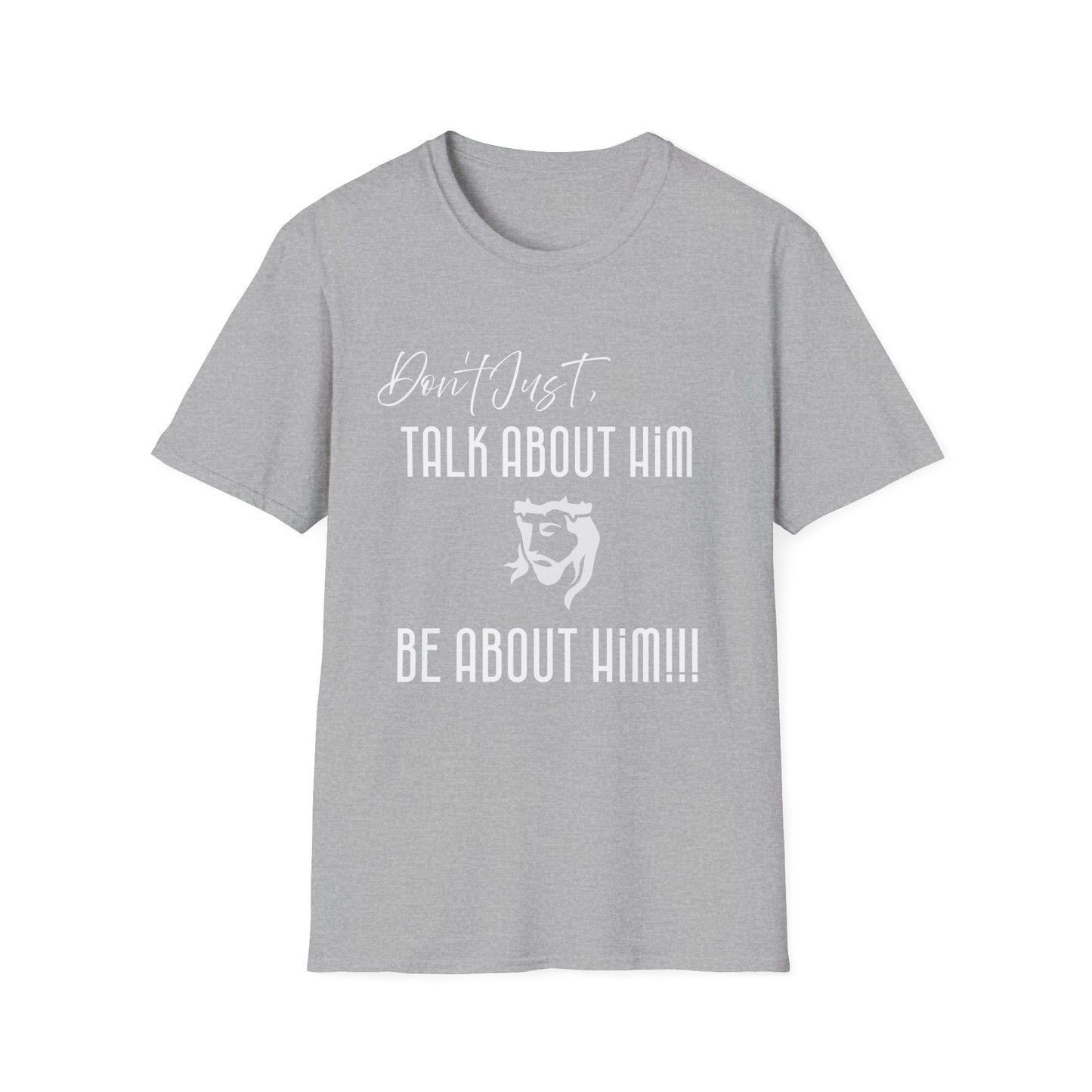 "Be About Him" Unisex T-Shirt