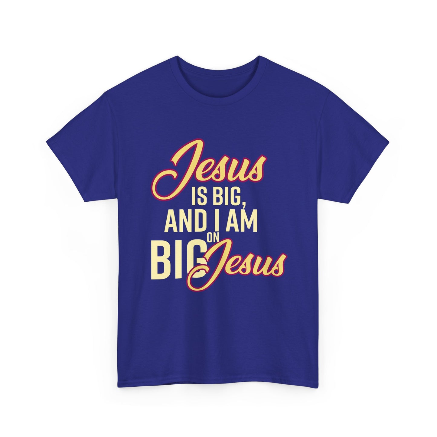 Jesus is Big Unisex Heavy Cotton Tee with Jesus Quote, Christian T-Shirt, Faith-Based Apparel, Gift for Believers, Inspirational Top