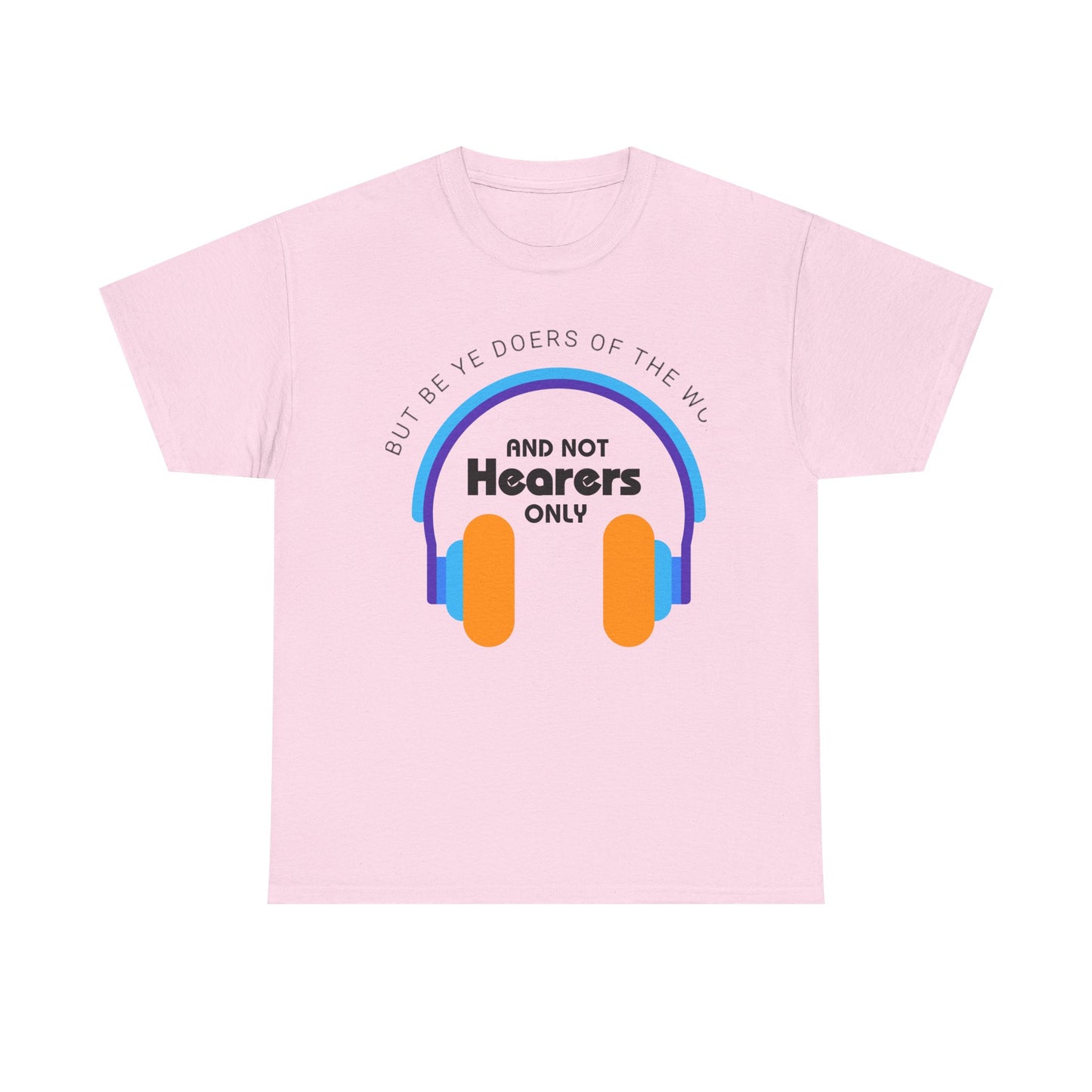 Be Doers of The Word Unisex Heavy Cotton Tee, Casual Graphic Tee, Gift for Music Enthusiasts, Relaxed Fit Shirt, Music Lover Apparel