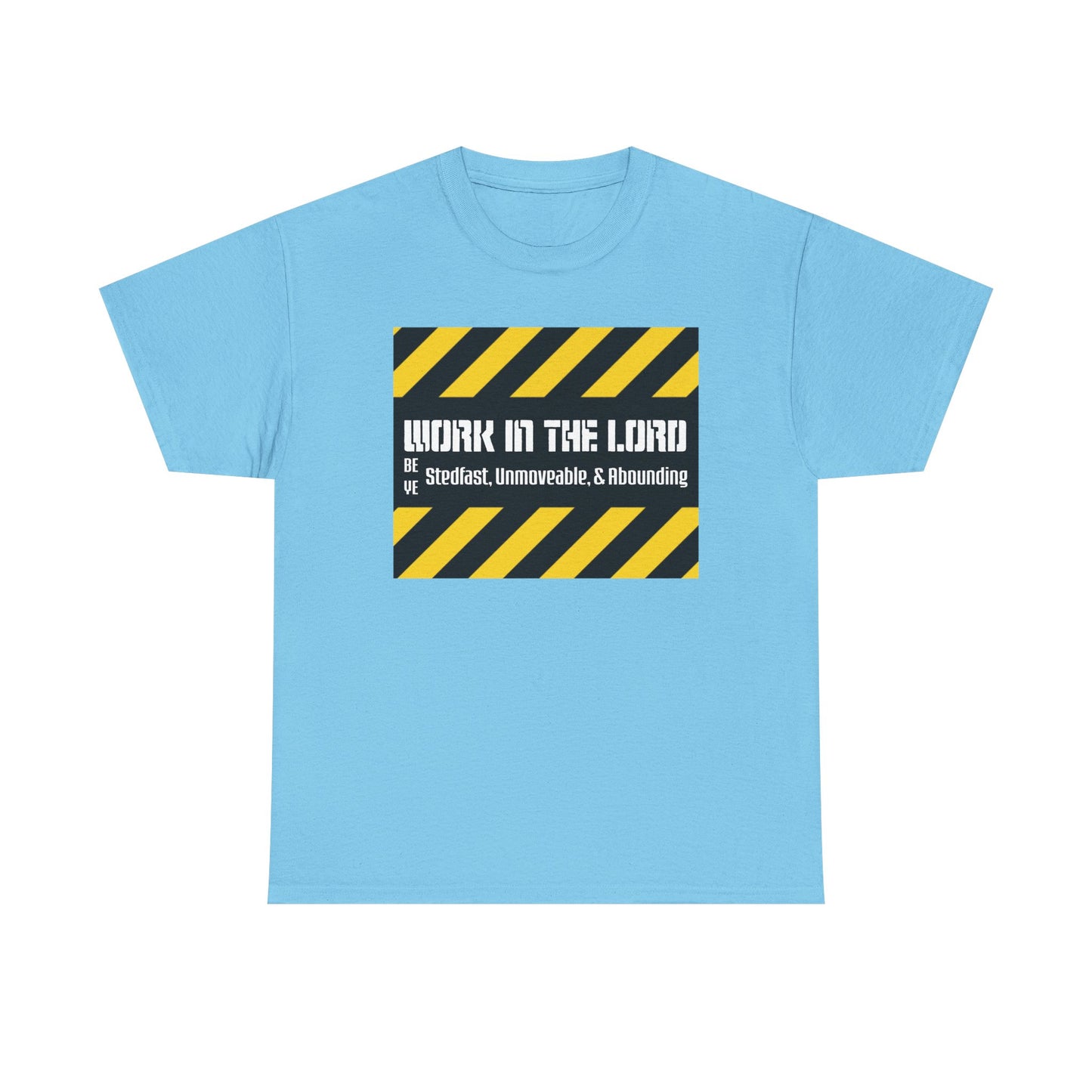"Work For The Lord" Unisex Tee