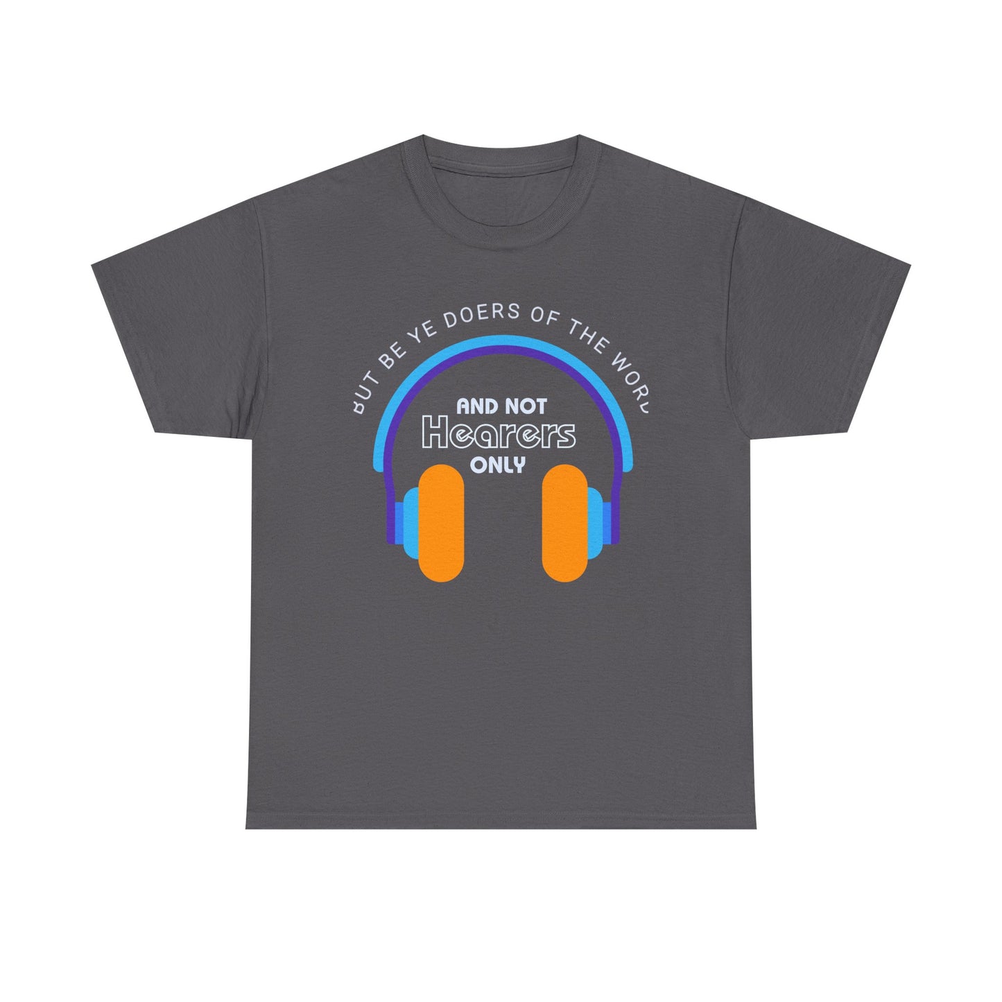 Be Doers of The Word Unisex Heavy Cotton Tee, Casual Graphic Tee, Gift for Music Enthusiasts, Relaxed Fit Shirt, Music Lover Apparel