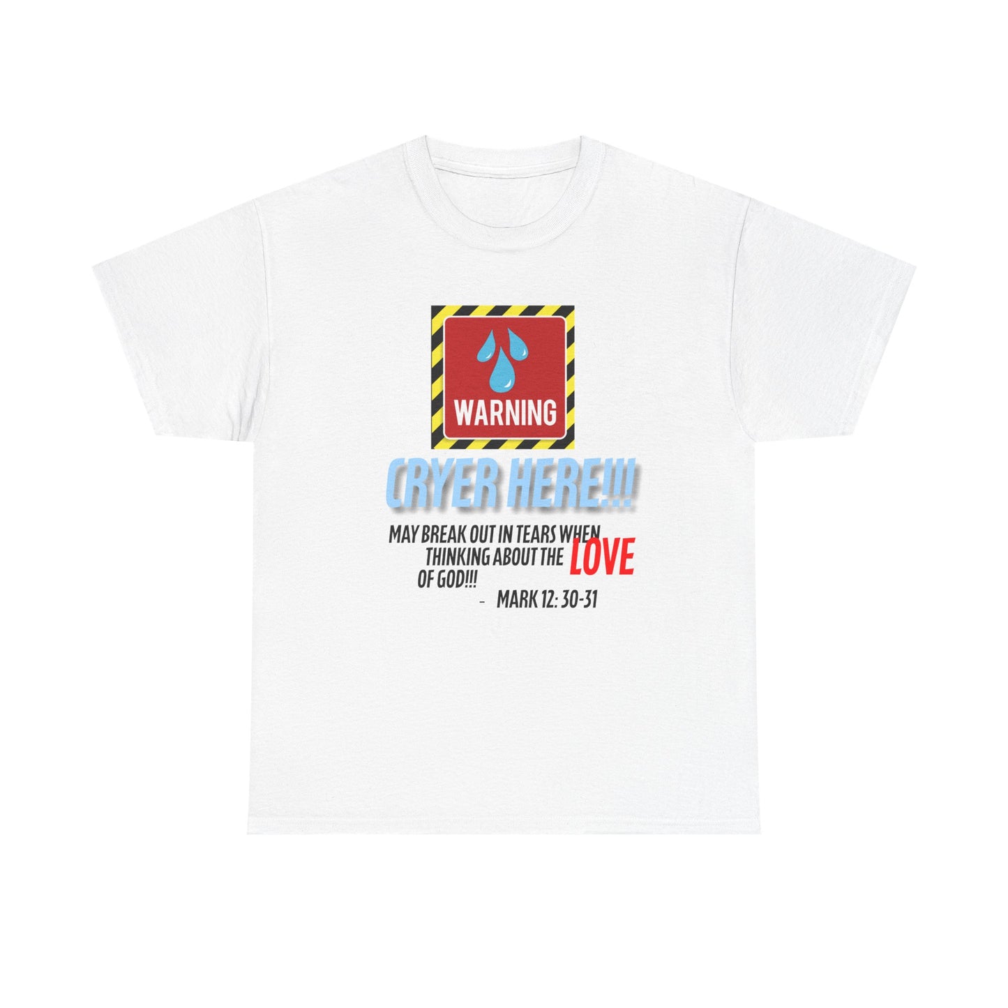 Warning Cryer Here Unisex Heavy Cotton Tee | Inspirational Shirt, Christian Gift, Faith-Based Apparel, Church Wear, Casual Outfit
