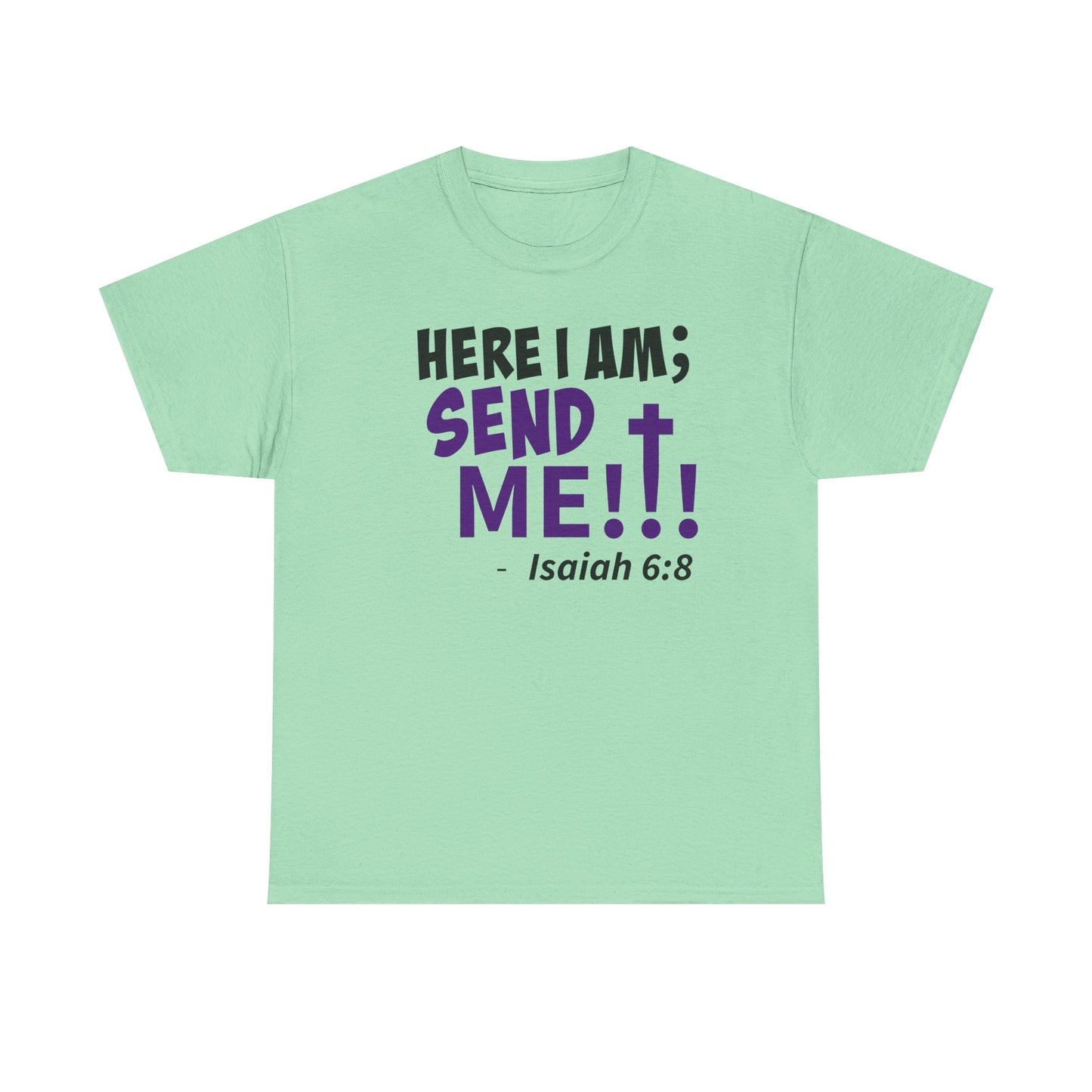 Here I Am! Send Me Faith-Inspired Unisex Tee: Here I Am! Send Me, Christian Apparel, Spiritual T-Shirts, Inspirational Fashion, Religious Gifts